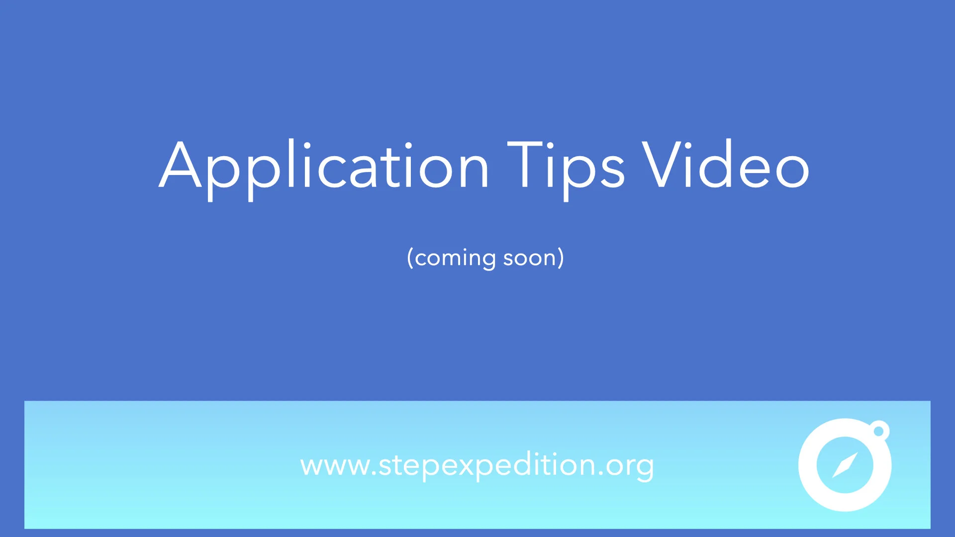 Application Tips Video - coming soon