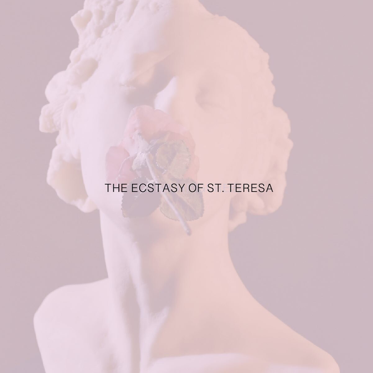THE ECSTASY OF ST. TERESA