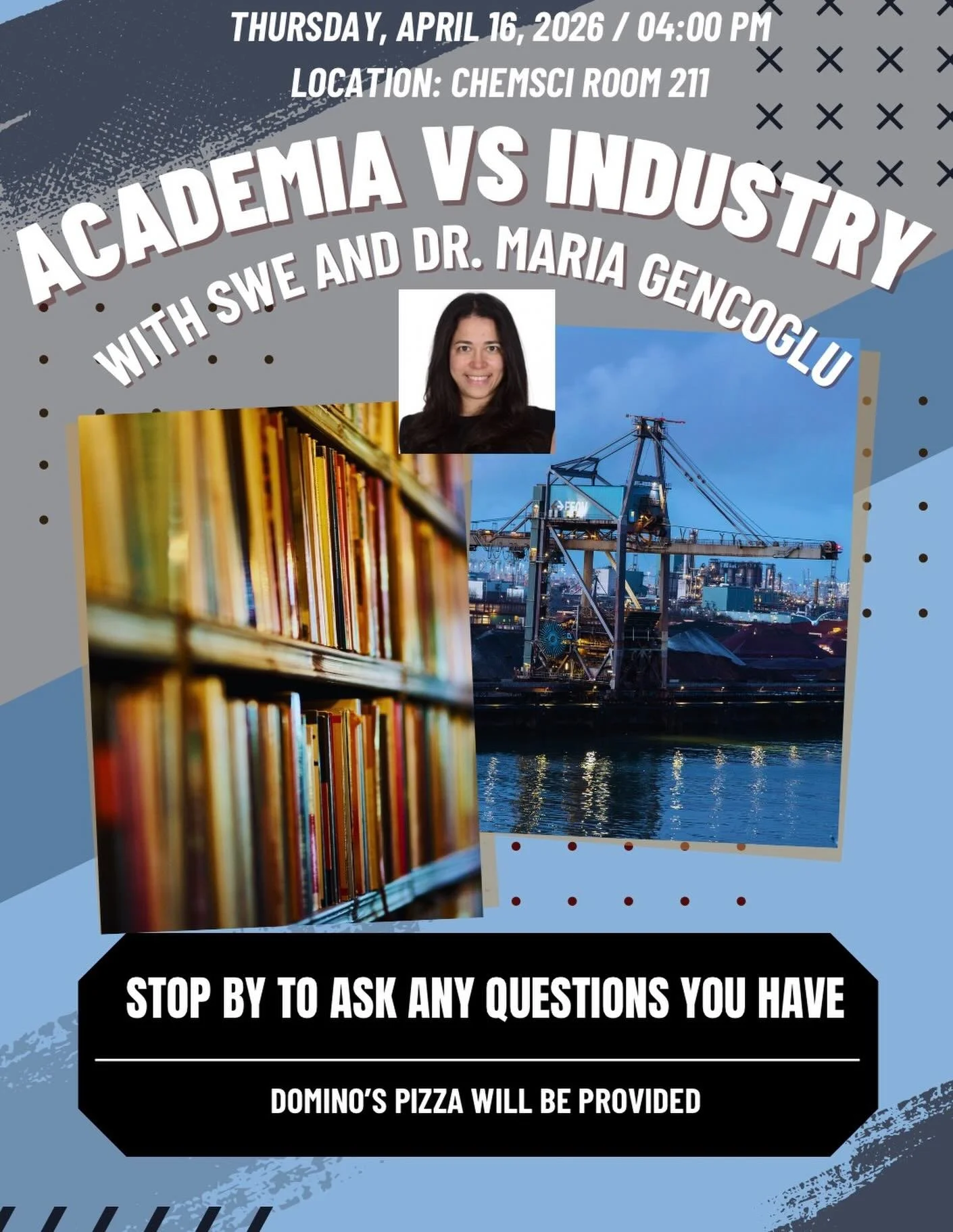 Join GradSWE for a discussion with Dr. Gencoglu and talk about academia vs. industry. Come hop in and ask some question. Domino&rsquo;s Pizza will be provided!!!!
