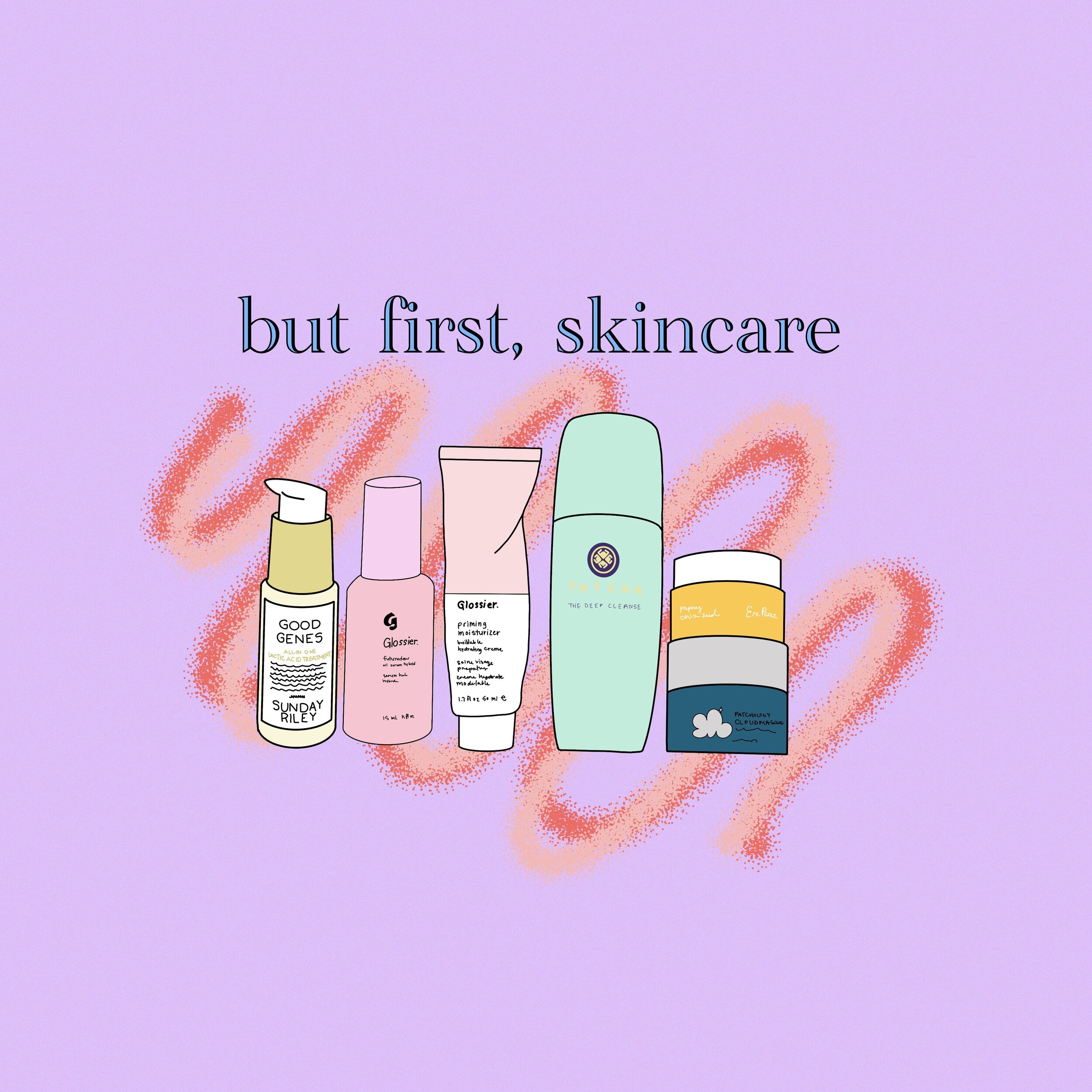 but first, skincare.JPG