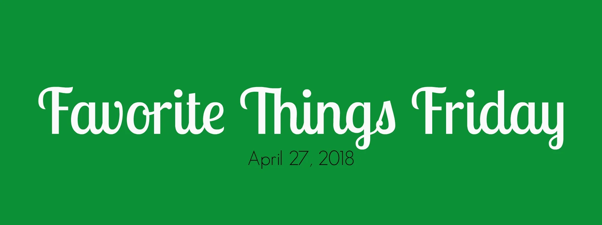 favthingsfribanner.jpg
