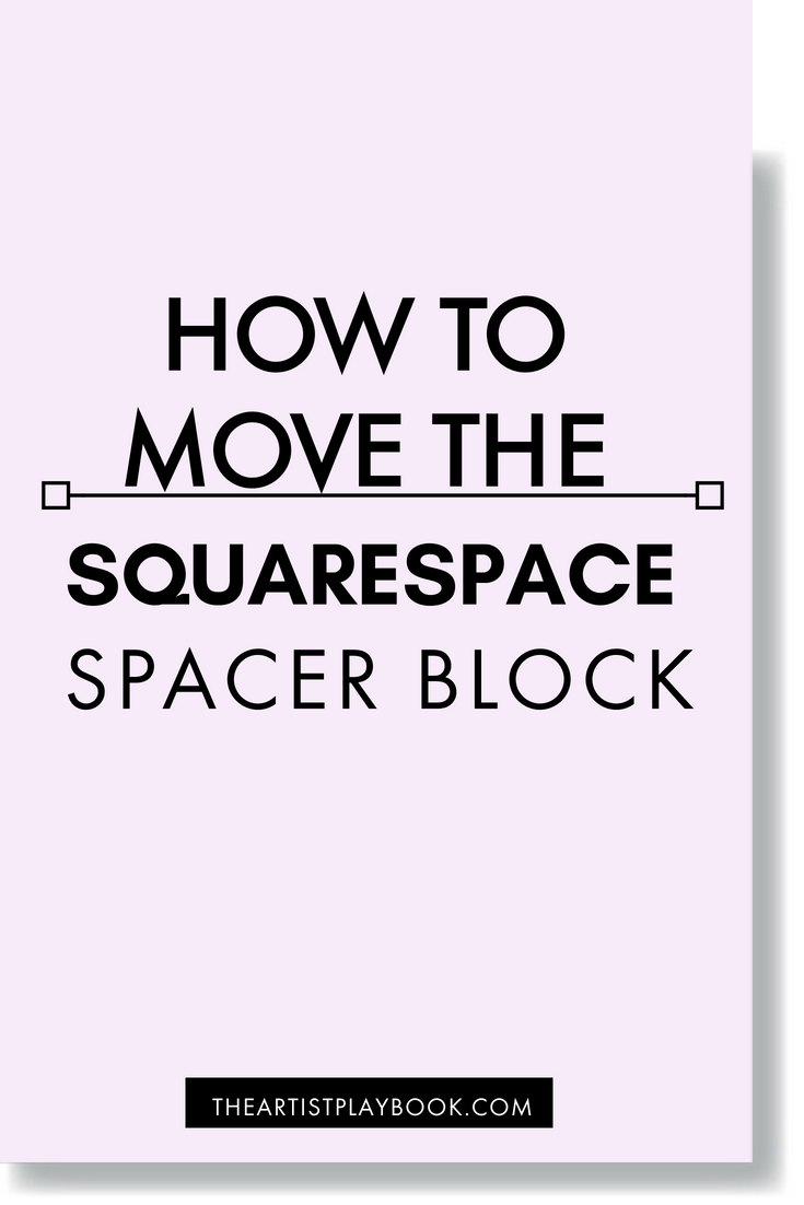 HOW TO MOVE THE SQUARESPACE SPACER BLOCK .png