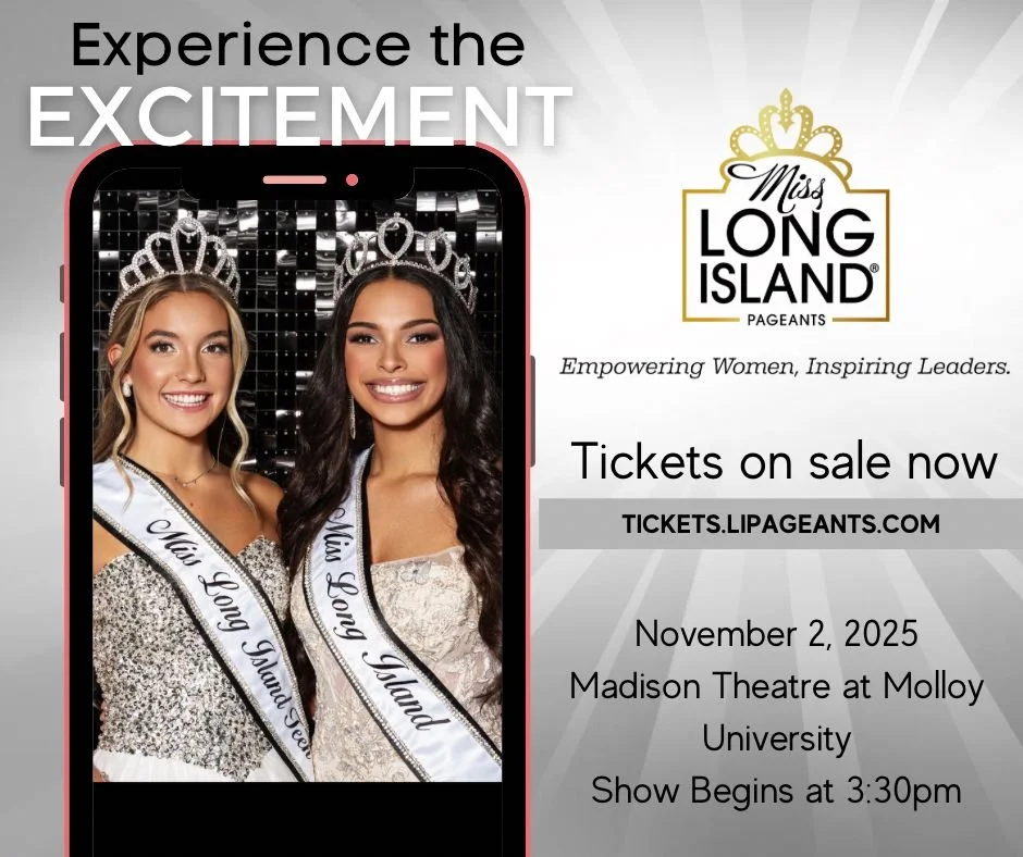 Tickets On Sale Now for the 2026 Miss Long Island and Miss Long Island Teen Pageants!

Visit tickets.lipageants.com to experience the excitement!