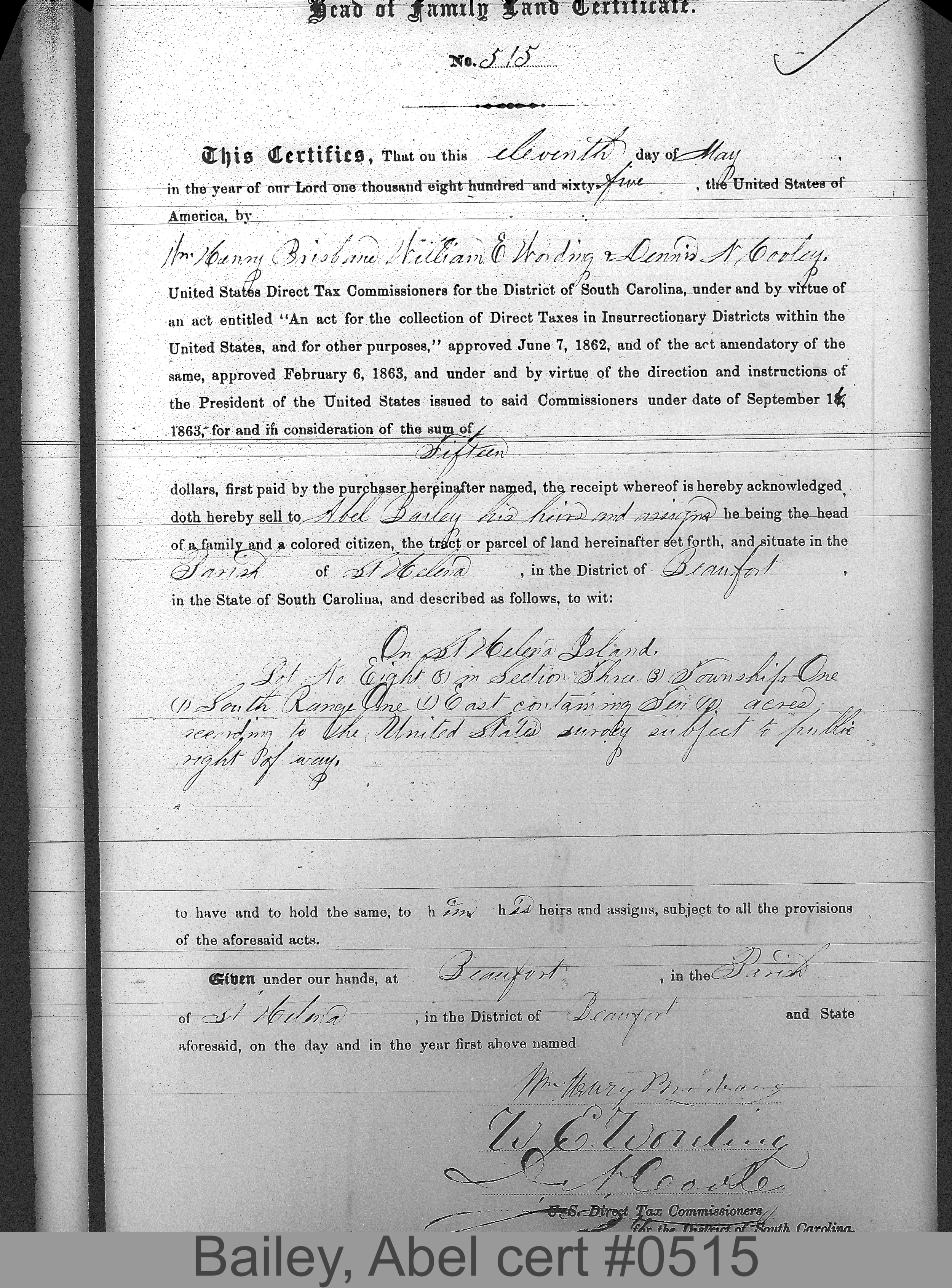 BAILEY, ABEL (Certificate #515) LOCALITY: St. Helena Island TSHP: 1S RNGE: 1E SECTION: 3 LOT NUMBER: 8 ACREAGE: 10 COST: 12.5