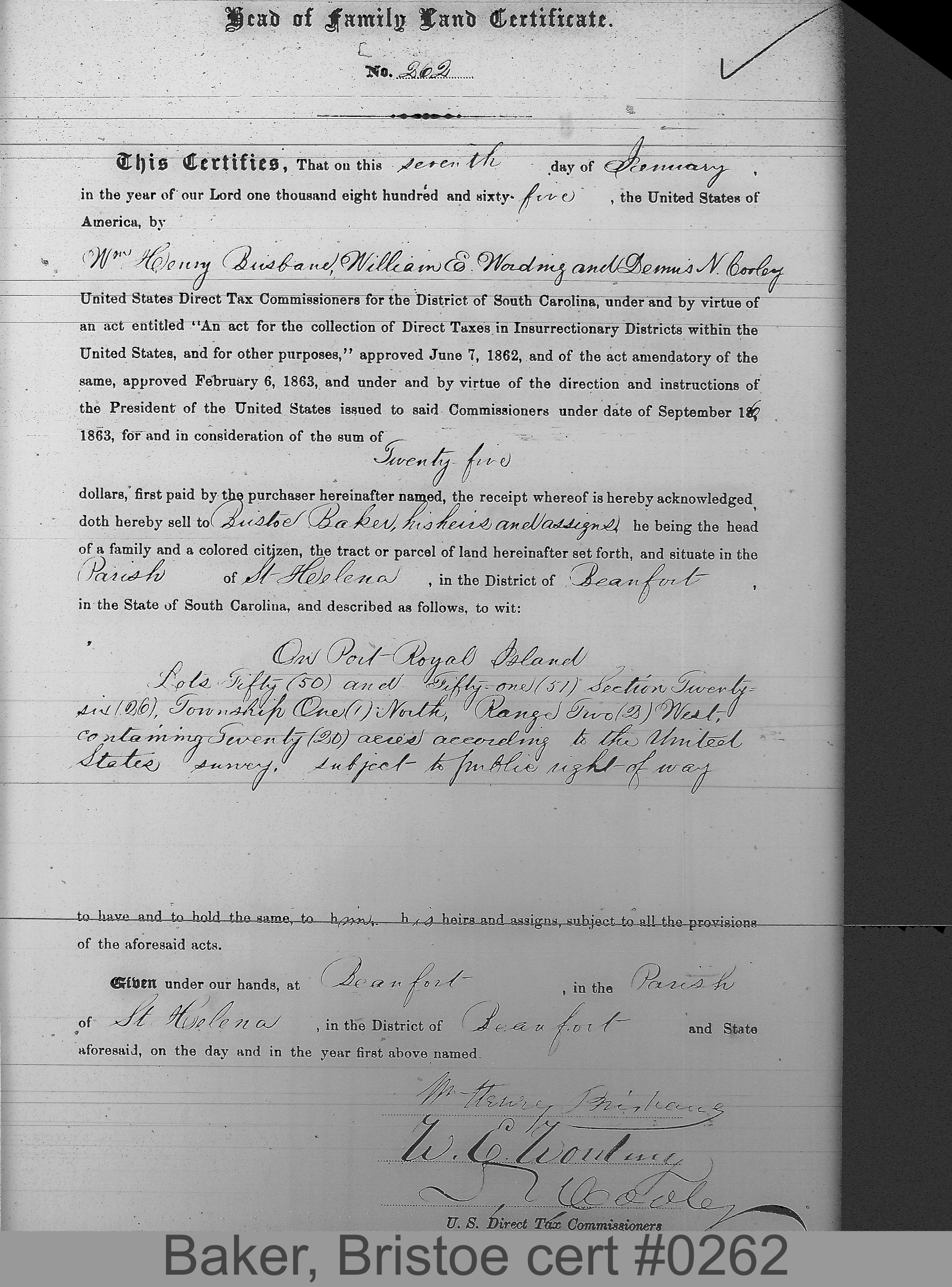 BAKER, BRISTOL (Certificate #262) LOCALITY: Port Royal Island TSHP: 1N RNGE: 2W SECTION: 26 LOT NUMBER: 50, 51 ACREAGE: 20 COST: 12.5