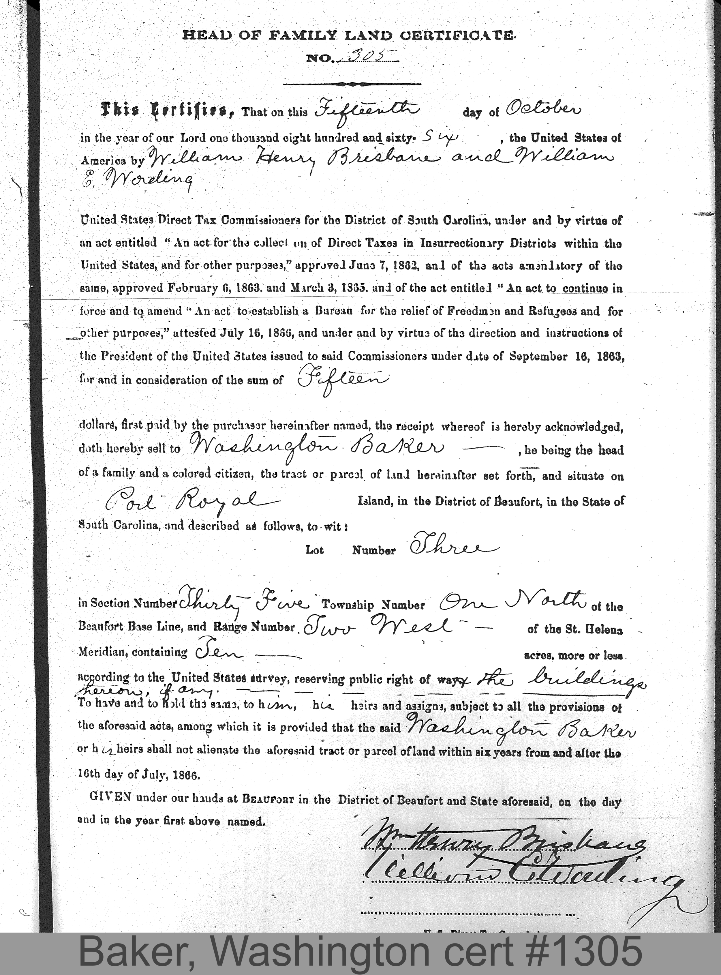 BAKER, WASHINGTON (Certificate #1305) LOCALITY: Port Royal Island TSHP: 1N RNGE: 1W SECTION: 35 LOT NUMBER: Lot 3 & building thereon ACREAGE: 10 COST: 17.5