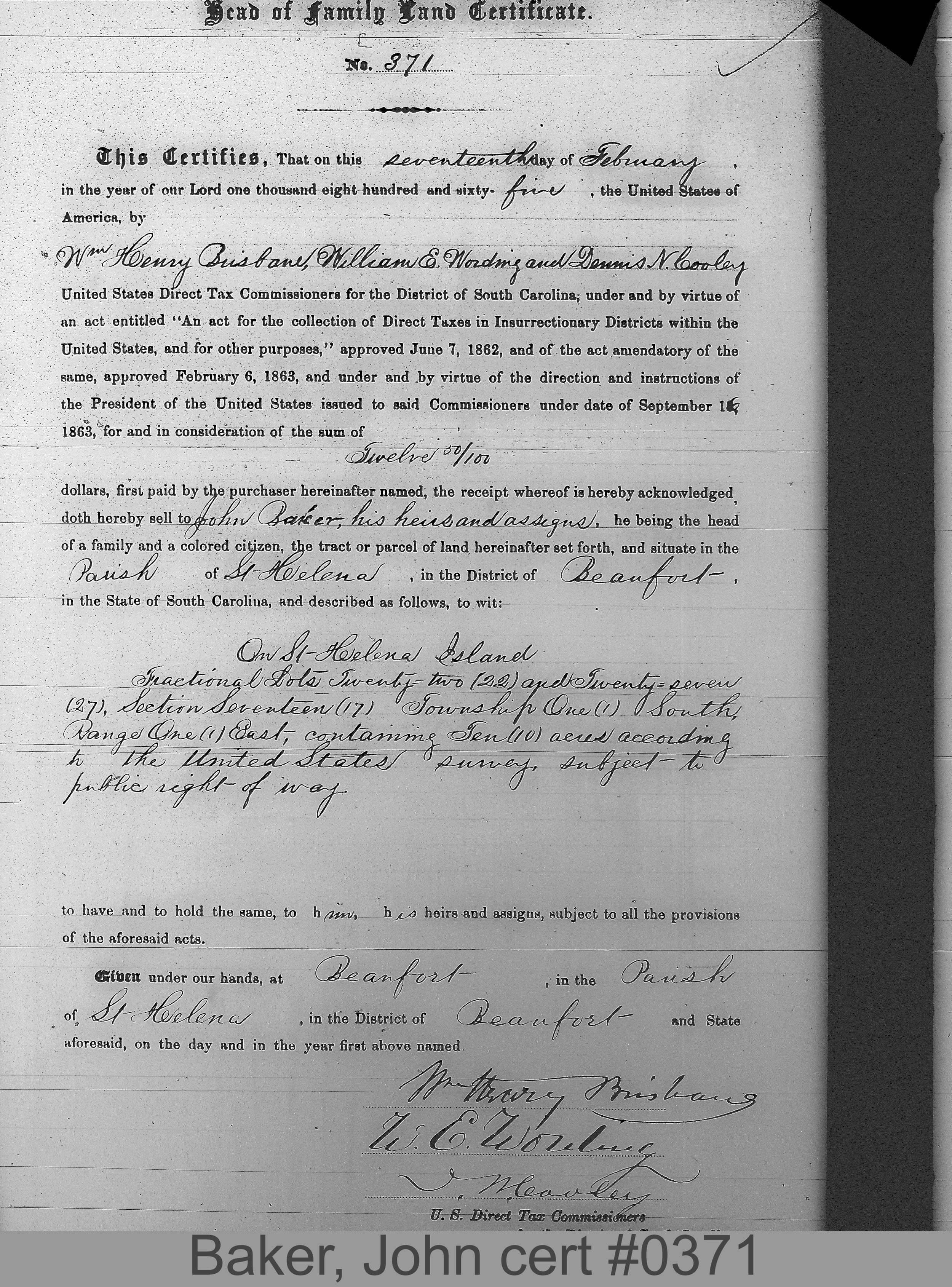BAKER, JOHN (Certificate #371) LOCALITY: St. Helena Island TSHP: 1S RNGE: 1E SECTION: 17 LOT NUMBER: part 22, 27 ACREAGE: 10 COST: 12.5