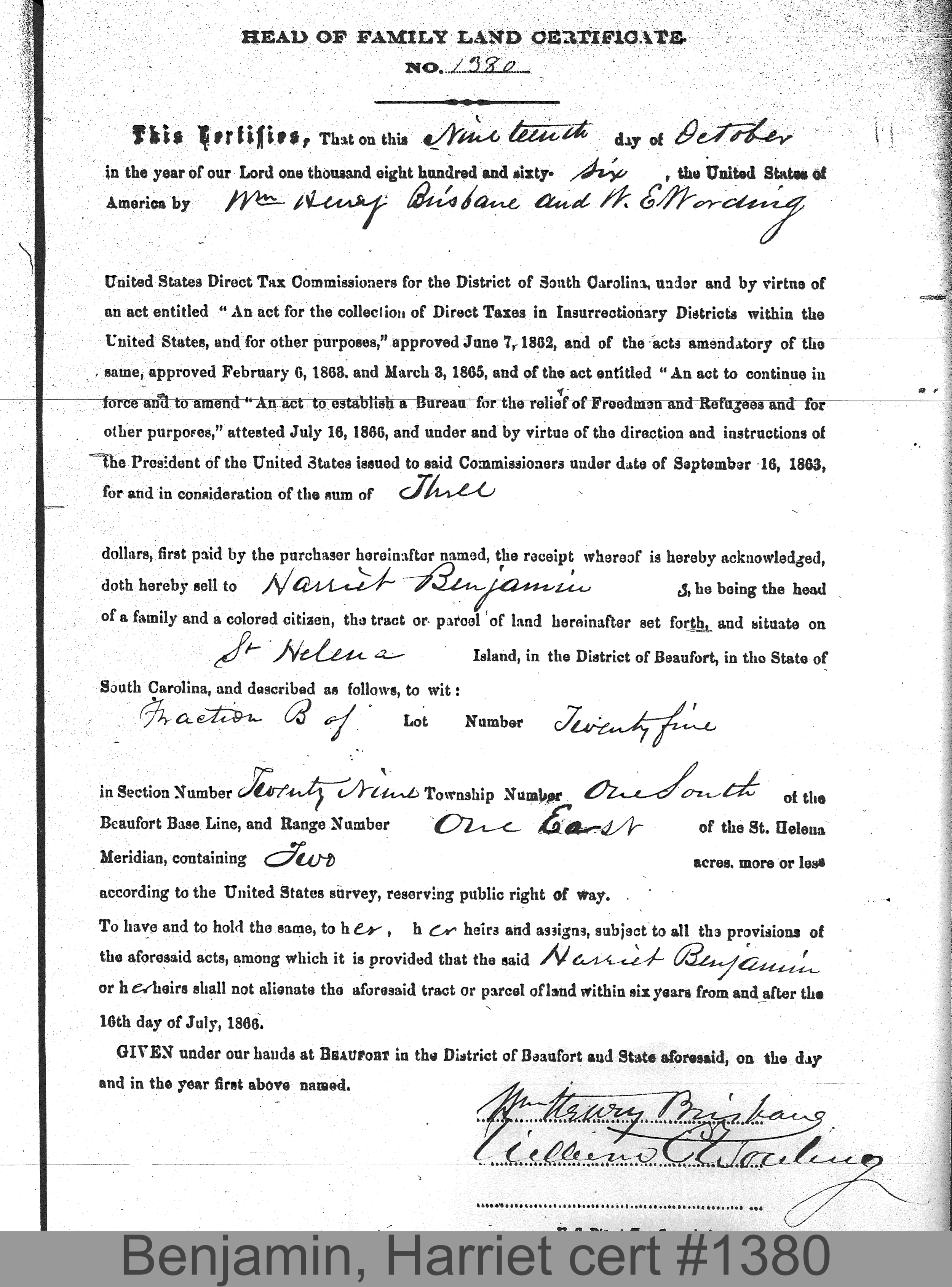BENJAMIN, HARRIET (Certificate #1380) LOCALITY: St. Helena Island TSHP: 1S RNGE: 1E SECTION: 29 LOT NUMBER: Fraction B of lot 25 ACREAGE: 2 COST: 12.5