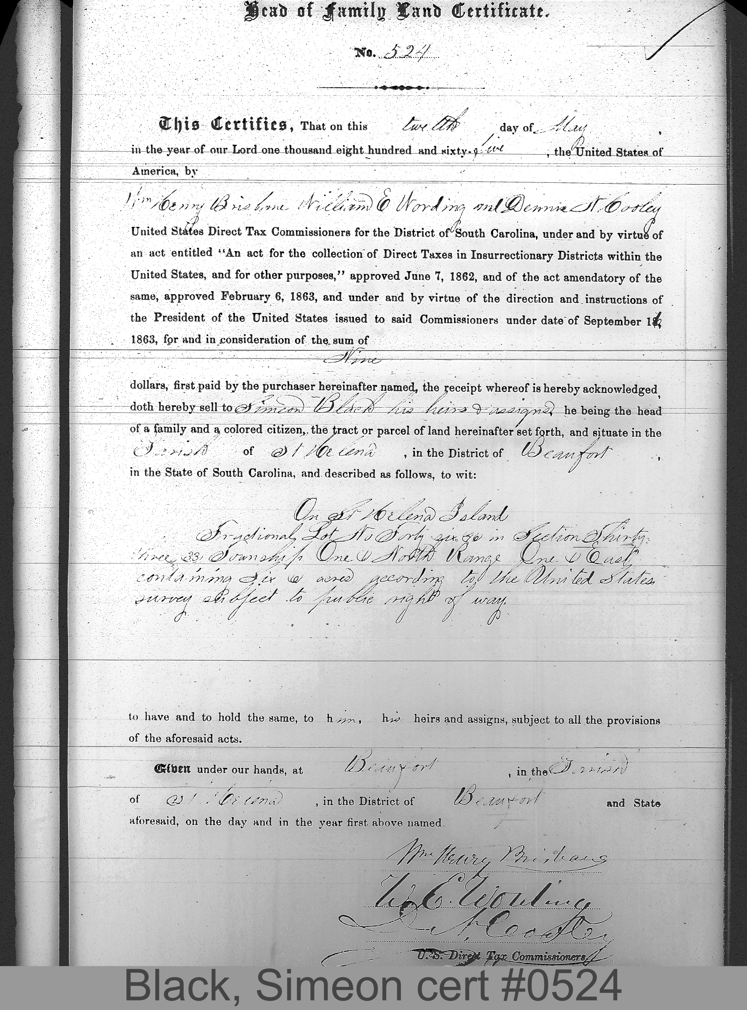 BLACK, SIMON (Certificate #524) LOCALITY: St. Helena Island TSHP: 1N RNGE: 1E SECTION: 33 LOT NUMBER: 46 ACREAGE: 6 COST: 6.25