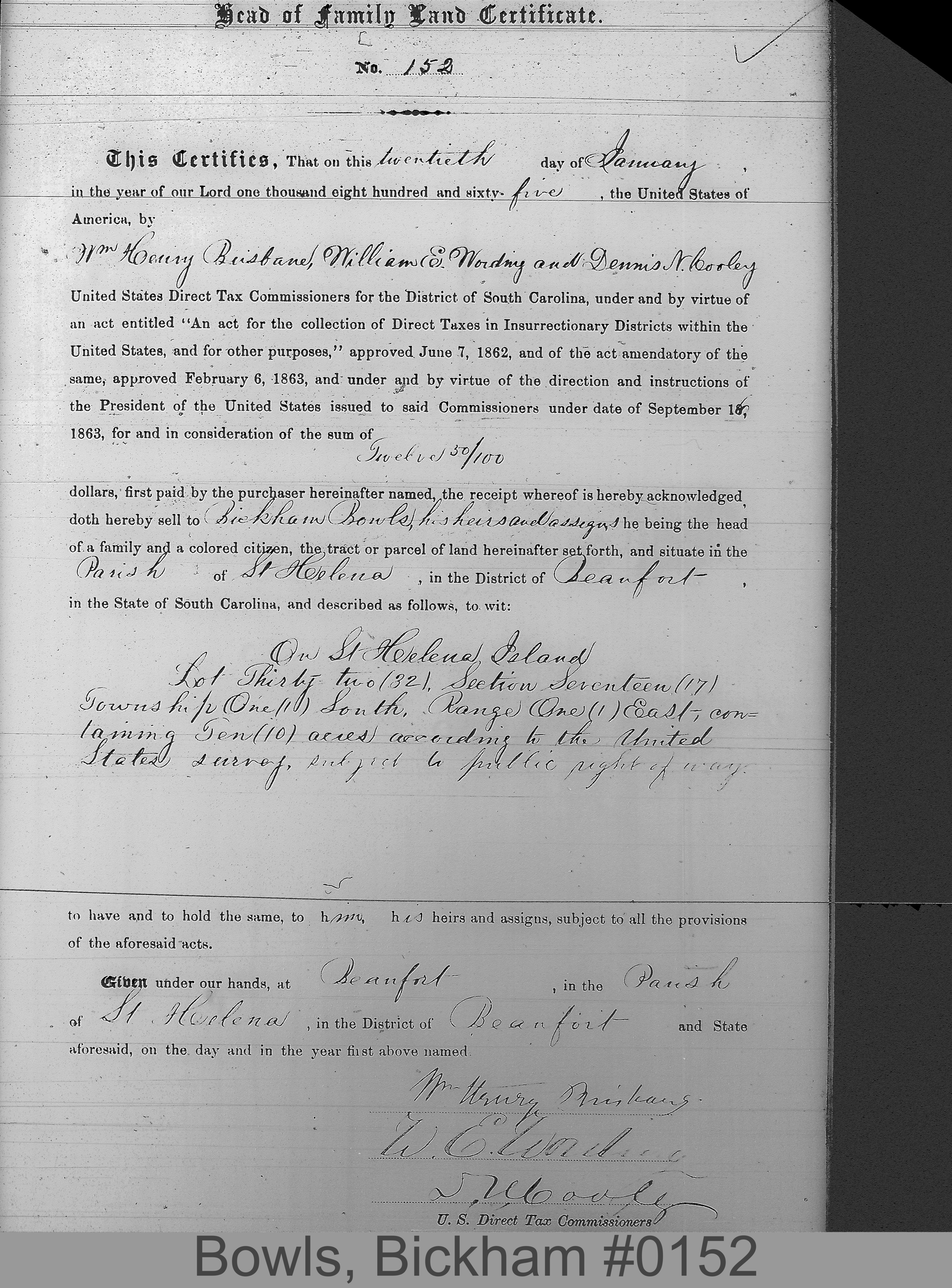 BOWLS, BICKHAM (Certificate #152) LOCALITY: St. Helena Island TSHP: 1S RNGE: 1E SECTION: 17 LOT NUMBER: 32 ACREAGE: 10 COST: 5