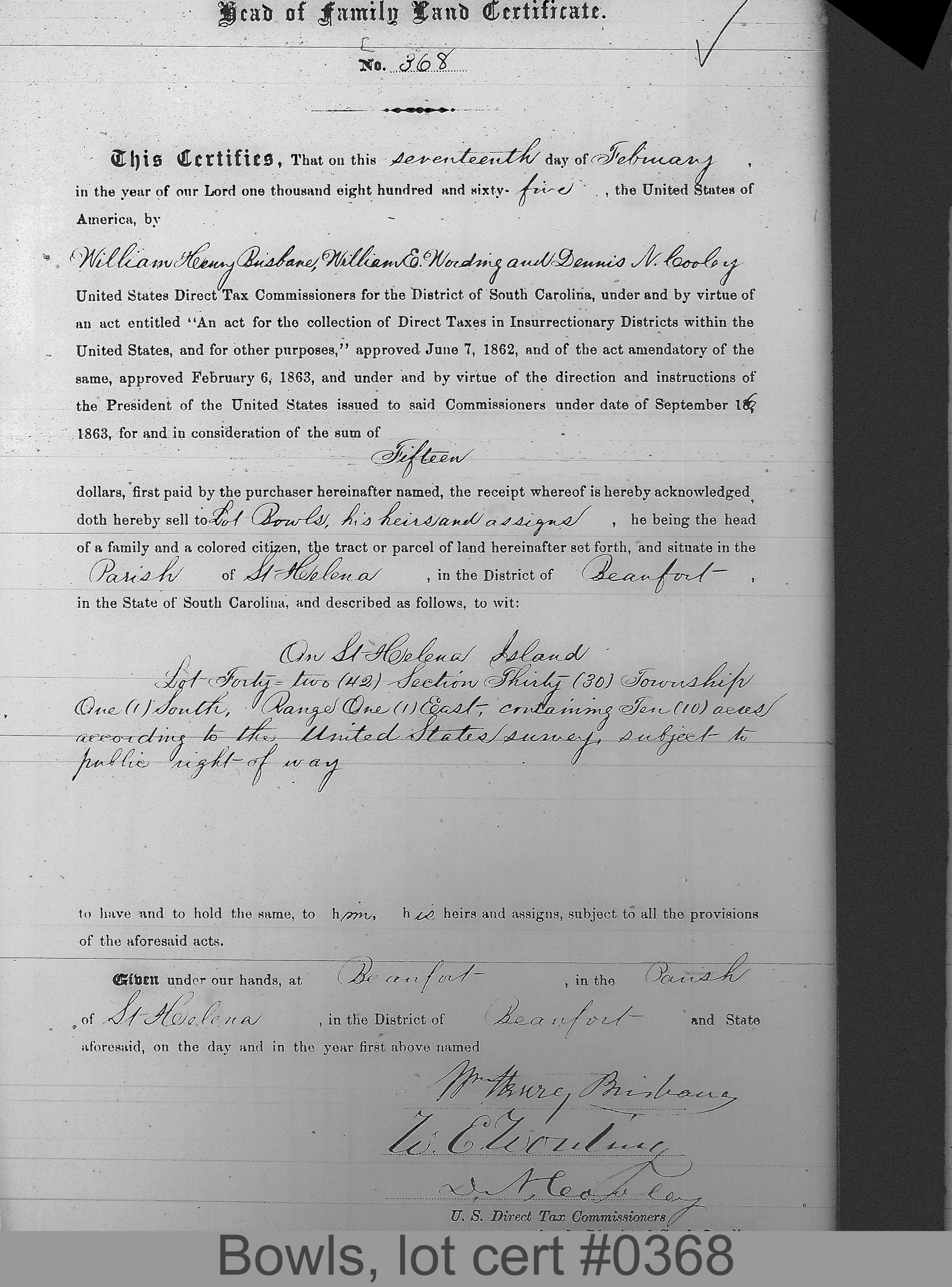 BOWLS, LOT (Certificate #368) LOCALITY: St. Helena Island TSHP: 1S RNGE: 1E SECTION: 30 LOT NUMBER: 42 ACREAGE: 10 COST: 12.5