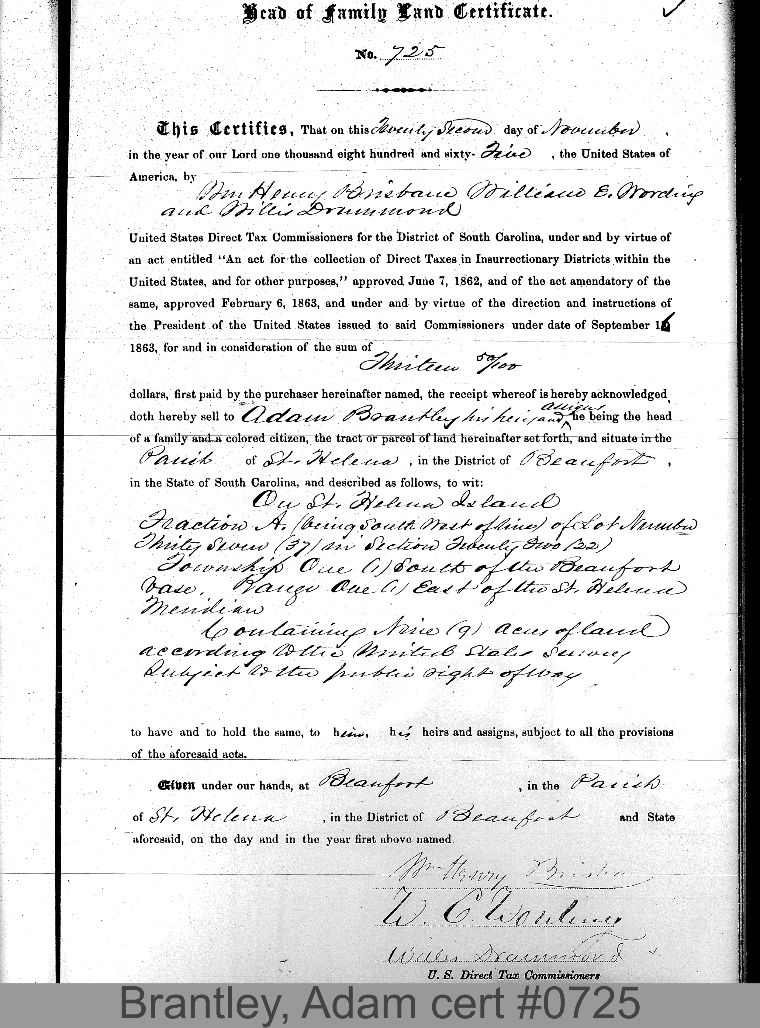 BRANTLEY, ADAM (Certificate #725) LOCALITY: St. Helena Island TSHP: 1S RNGE: 1E SECTION: 22 LOT NUMBER: Fraction A of lot 37 ACREAGE: 9 COST: 11.25