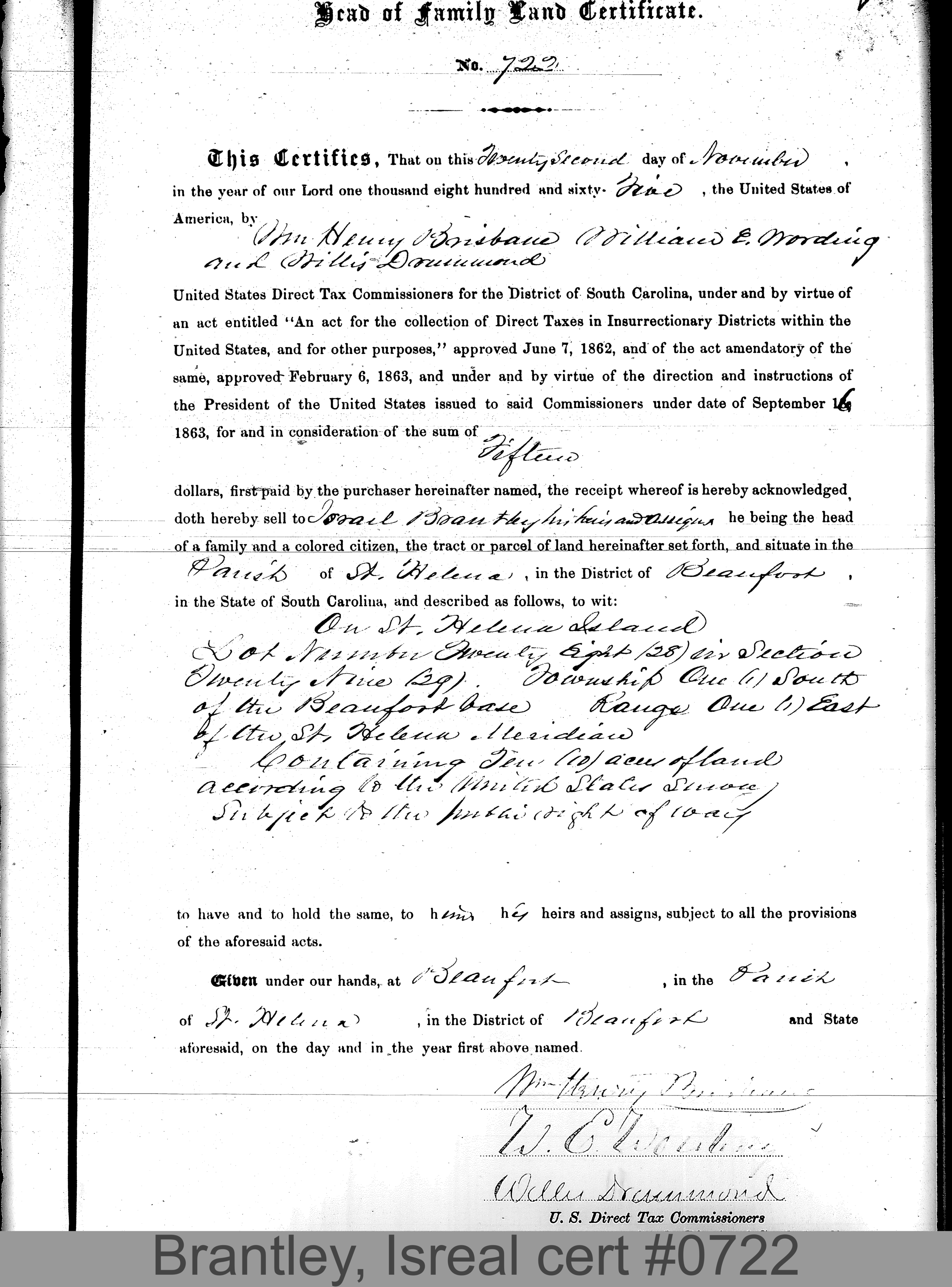 BRANTLEY, ISRAEL (Certificate #722) LOCALITY: St. Helena Island TSHP: 1S RNGE: 1E SECTION: 29 LOT NUMBER: 28 ACREAGE: 10 COST: 15