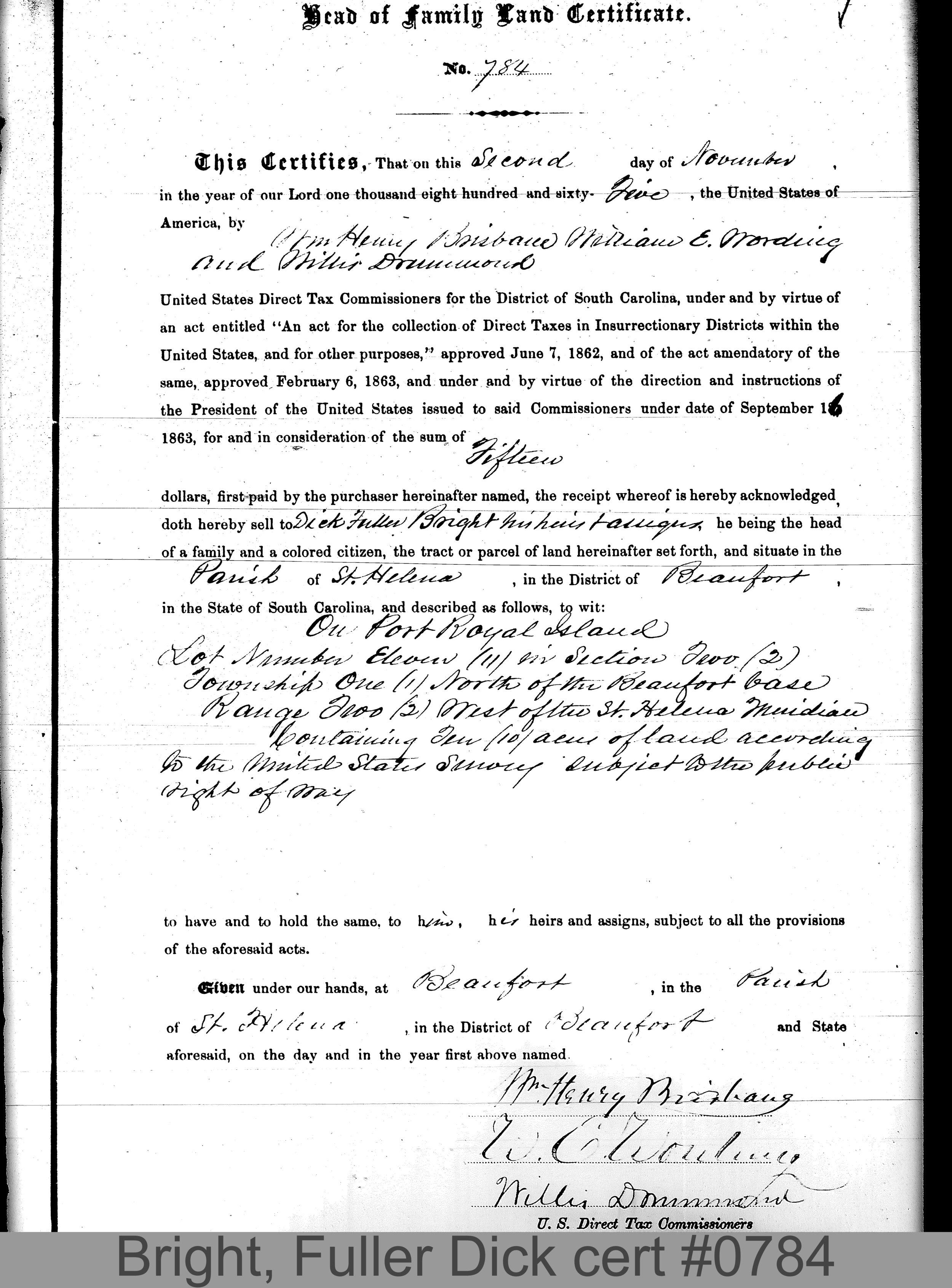 BRIGHT, DICK FULLER (Certificate #784) LOCALITY: Port Royal Island TSHP: 1N RNGE: 2W SECTION: 2 LOT NUMBER: 11 ACREAGE: 10 COST: 12.5