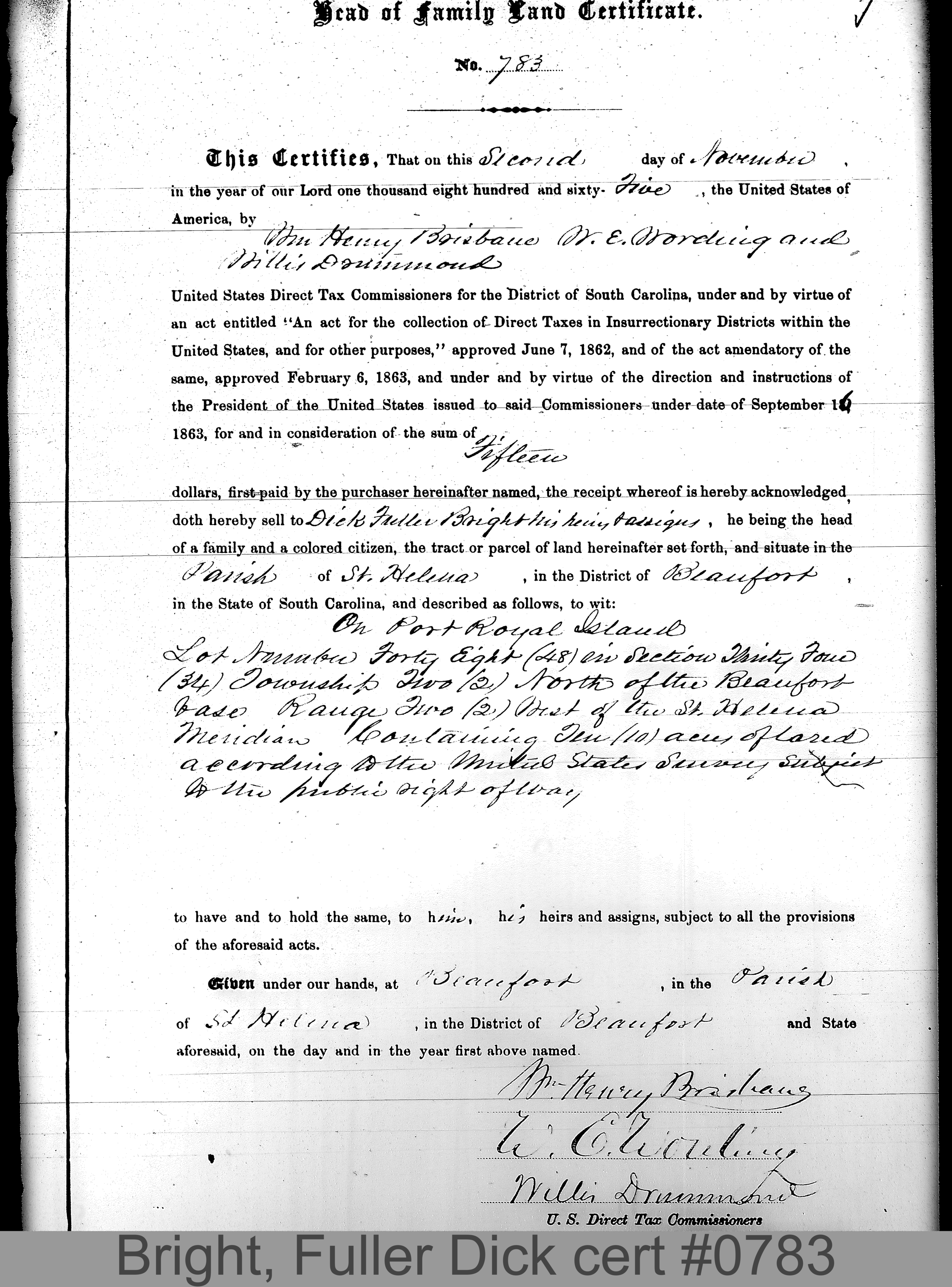 BRIGHT, DICK FULLER (Certificate #783) LOCALITY: Port Royal Island TSHP: 2N RNGE: 2W SECTION: 34 LOT NUMBER: 48 ACREAGE: 10 COST: 12.5