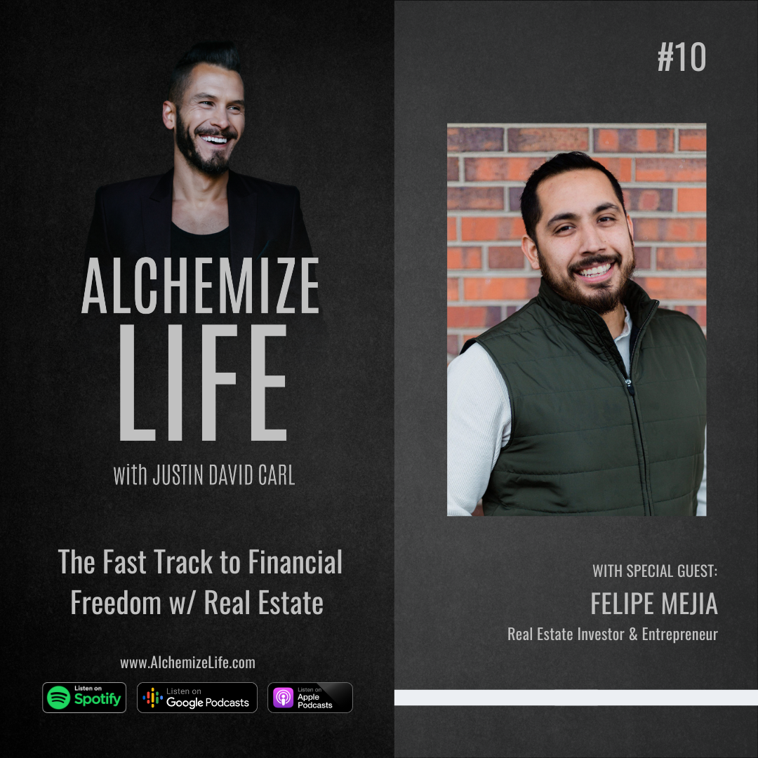 Felipe Mejia: the Fast Track to Financial Freedom w/ Real Estate | Episode 10