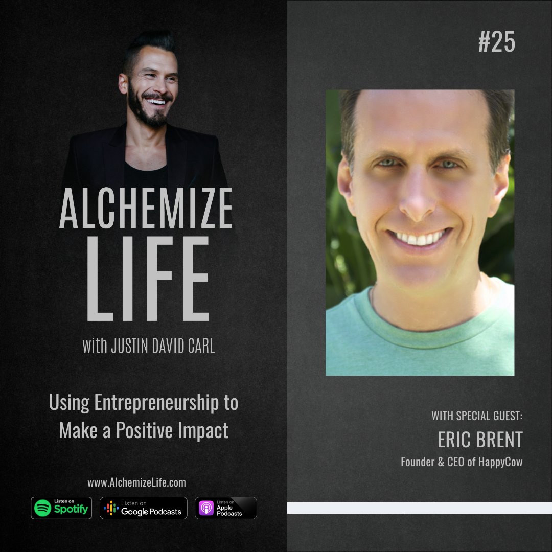 Eric Brent: Using Entrepreneurship to Make a Positive Impact | Episode 25