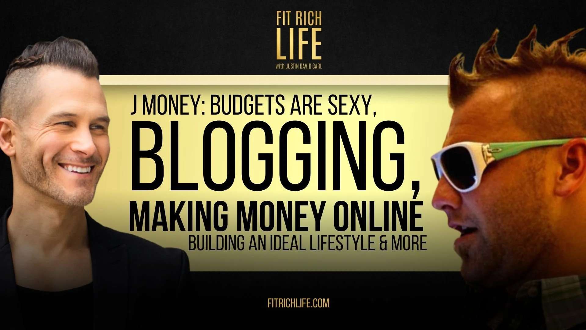 J Money: Budgets Are Sexy, Blogging, Making Money Online, Building an Ideal Lifestyle &amp; More | Episode 73