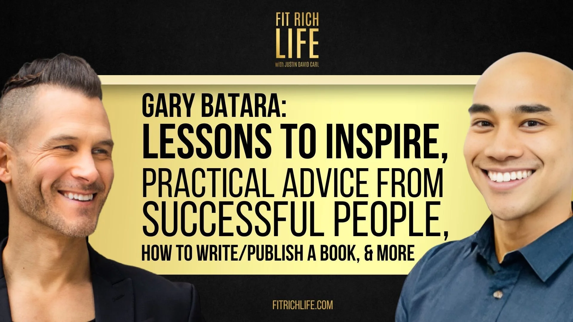Gary Batara: Lessons to Inspire, Practical Advice from Successful People, How To Write/Publish A Book, &amp; More I Episode 83