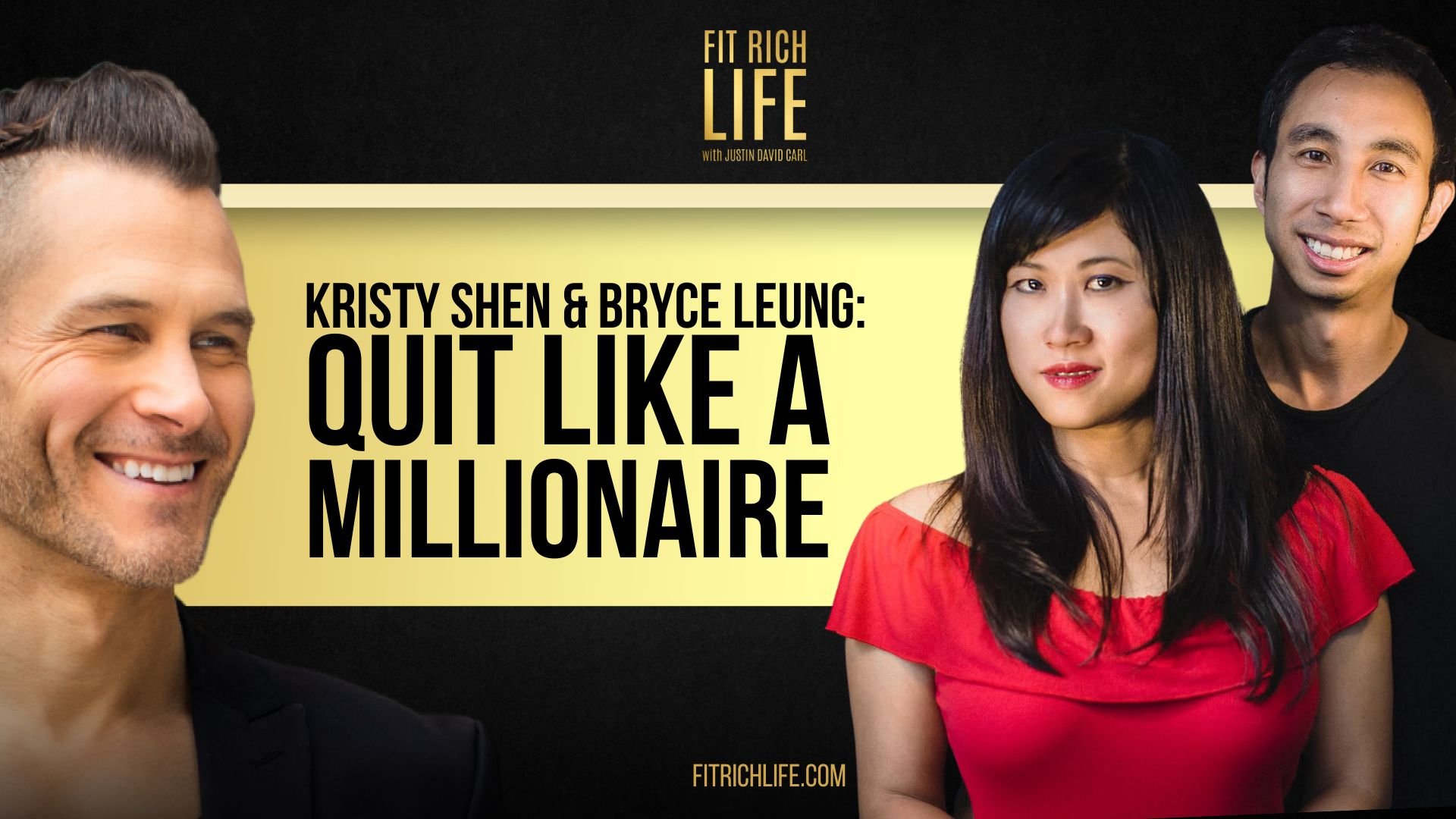 Kristy Shen &amp; Bryce Leung: Quit Like A Millionaire | FRLP 95