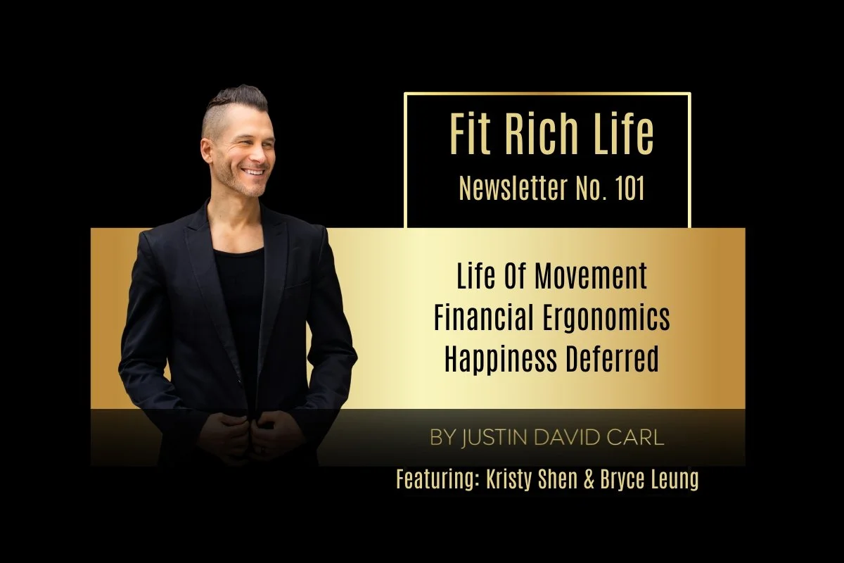 FRLN101: Life of Movement, Financial Ergonomics, Happiness Deferred