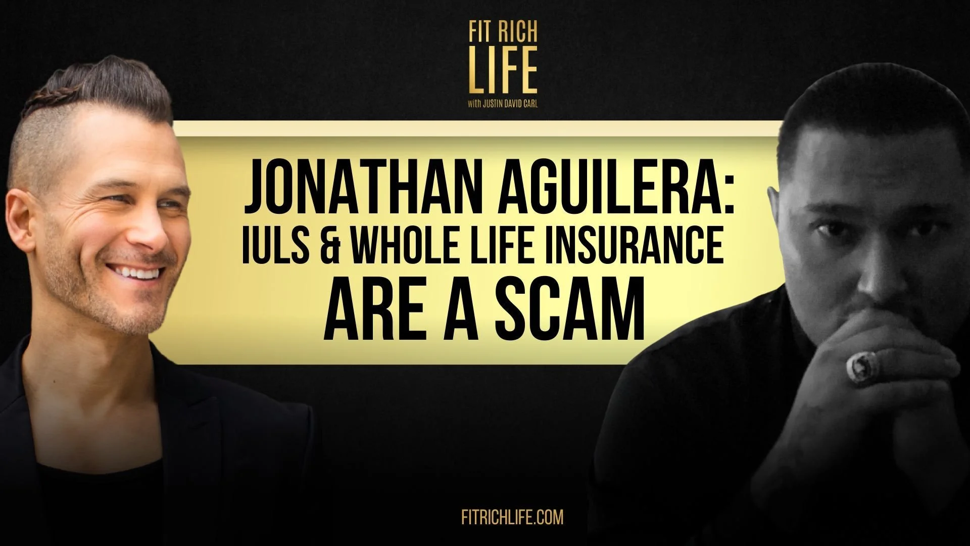 Jonathan Aguilera: IULs &amp; Whole Life Insurance Are A Scam | FRLP 102