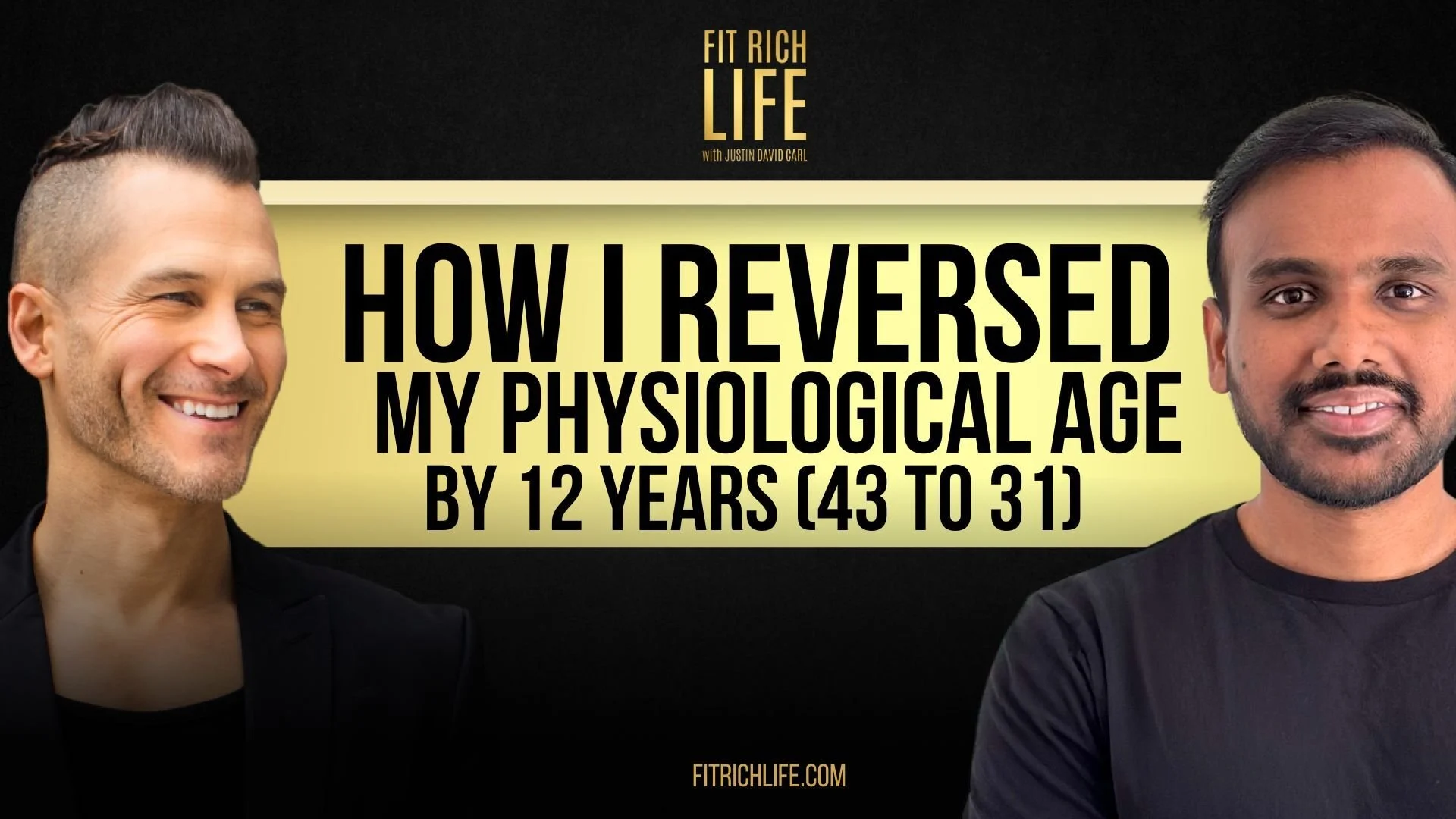 How I Reversed My Physiological Age By 12 Years (43 to 31) | FRLP 104