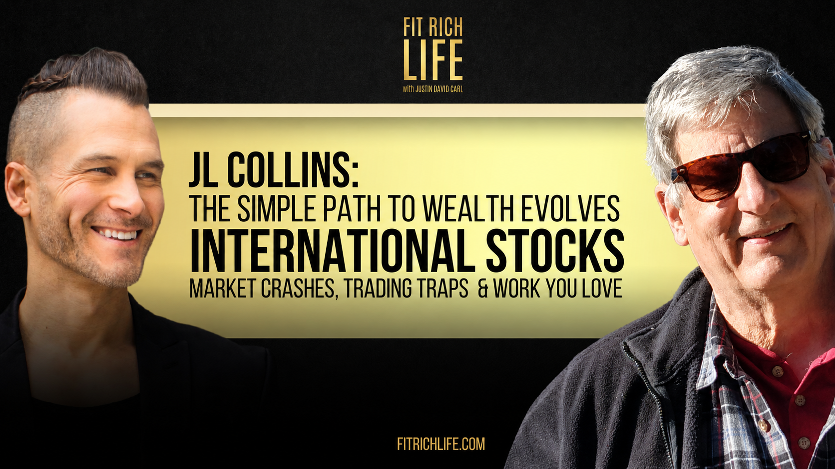 JL Collins: The Simple Path to Wealth Evolves — International Stocks, Market Crashes, Trading Traps &amp; Work You Love | FRLP 109