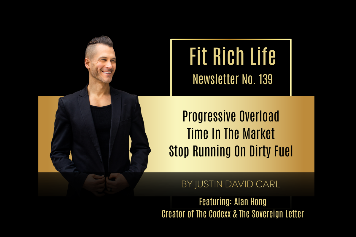 Progressive Overload, Time In The Market, Stop Running On Dirty Fuel | FRLN 139