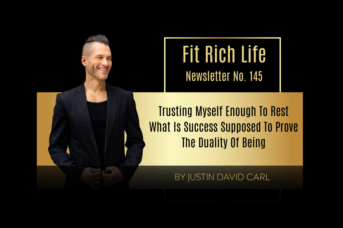 Trusting Myself Enough To Rest, What is Success Supposed To Prove, The Duality Of Being | FRLN 145