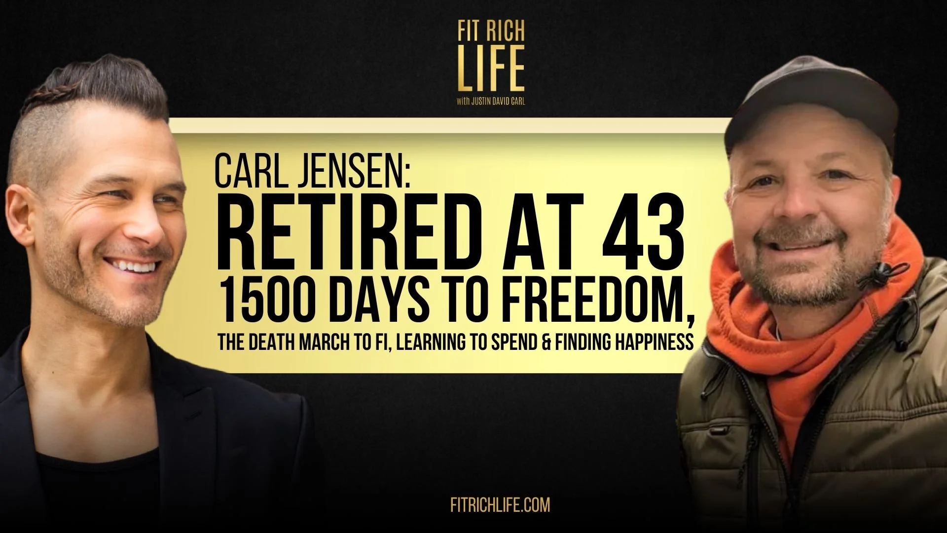 Carl Jensen: Retired At 43, 1500 Days To Freedom, The Death March To FI, Learning To Spend &amp; Finding Happiness | FRLP 117