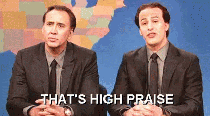 thats high praise.gif