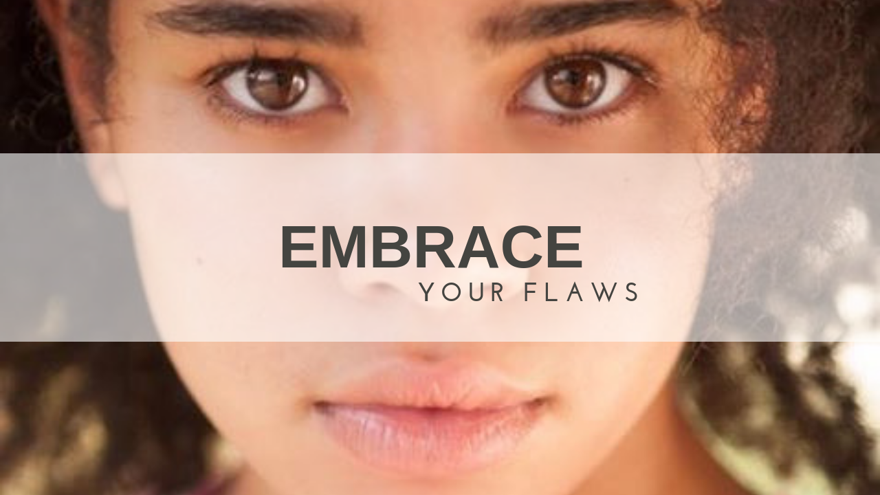 Belle Embrace your flaws.png