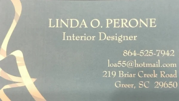 INTERIOR DESIGN BY LINDA PERONE With over 30 years in the industry, Linda Perone has mastered the art of "making your house feel like a home." This gift certificate is worth one-hour of decorating with Ms. Perone. DONOR: Linda O. Perone VALUE: $75