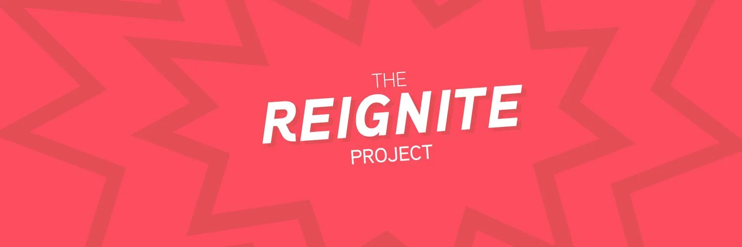 The Reignite Project Banner.jpeg