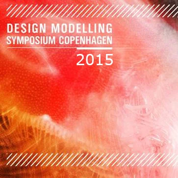 Design Modelling Symposium at CITA - Copenhagen, Denmark