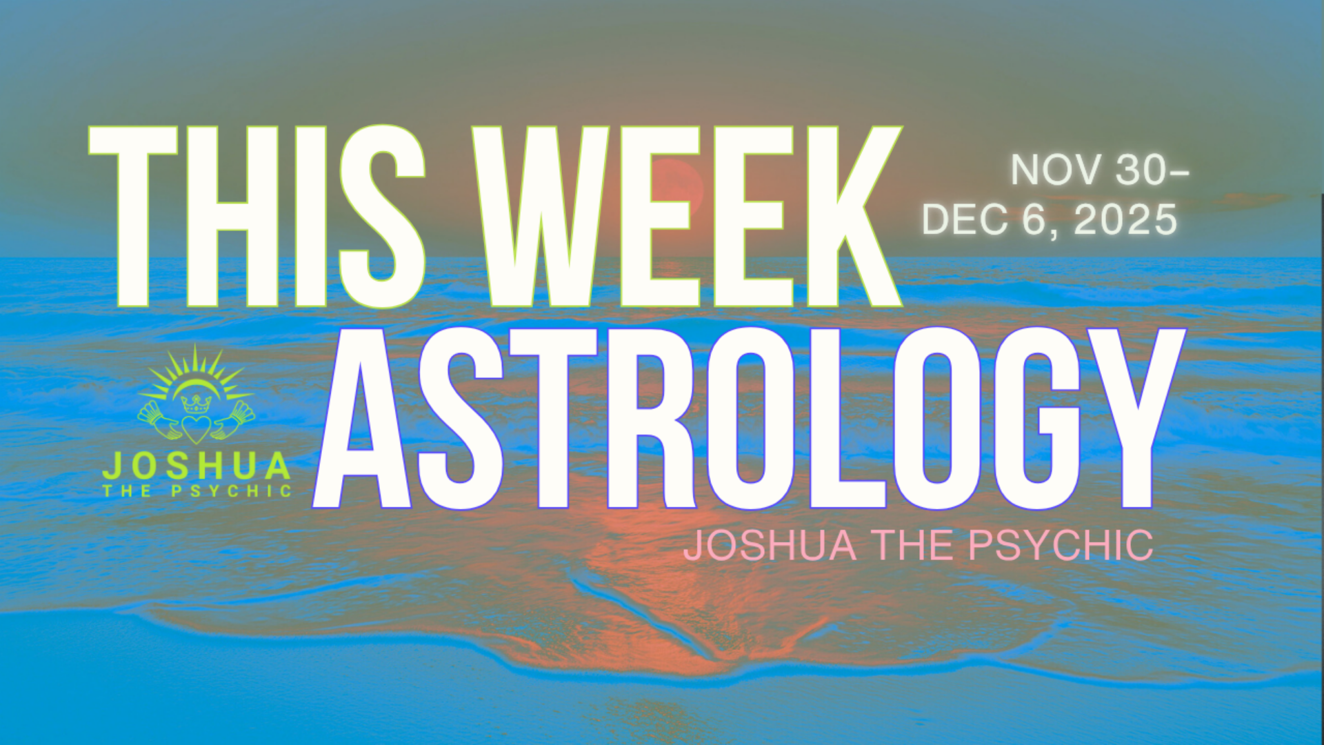This Week Astrology: Nov 30-Dec 6, 2025
