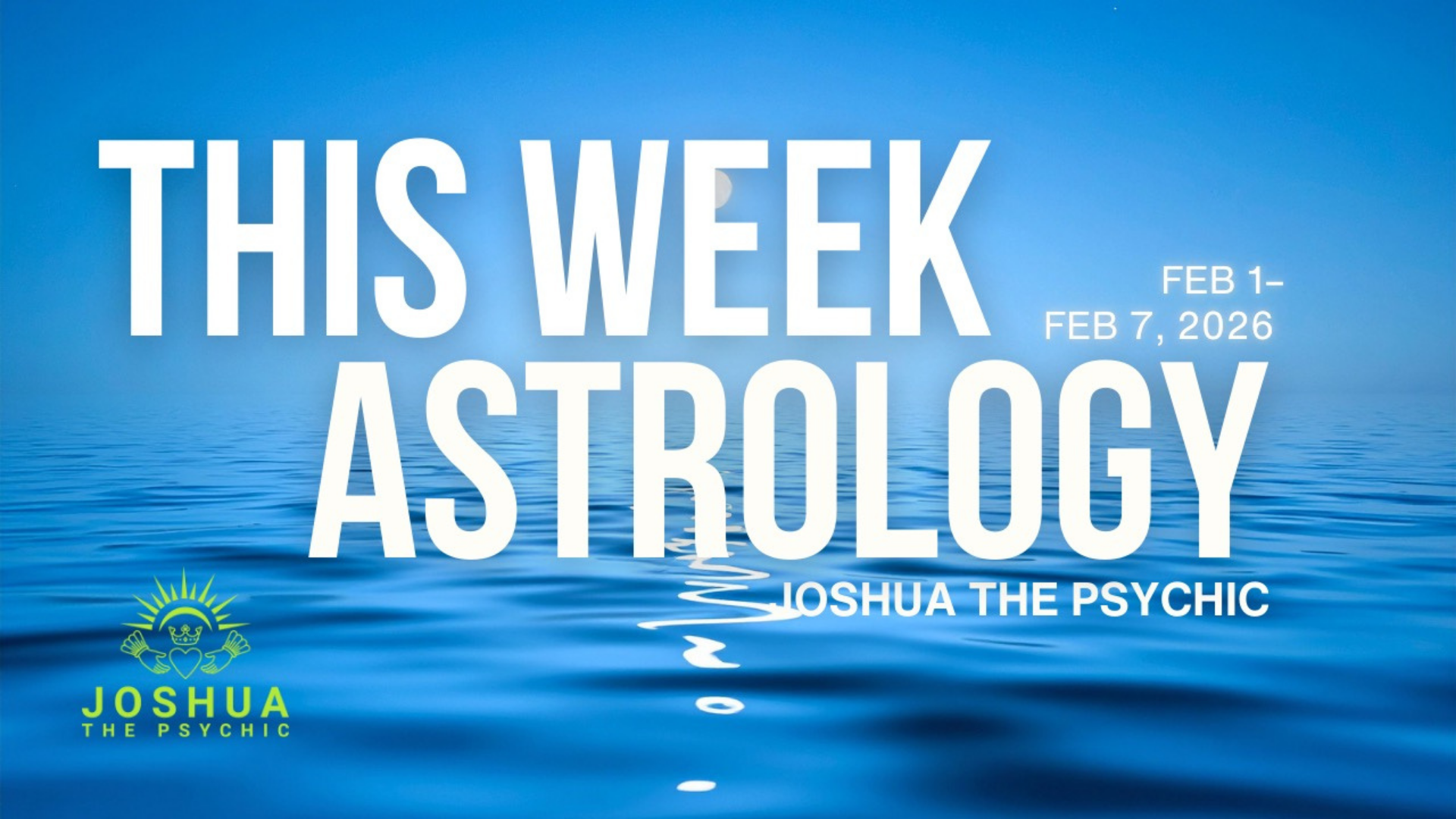 This Week Astrology: Feb 1-Feb 7, 2026