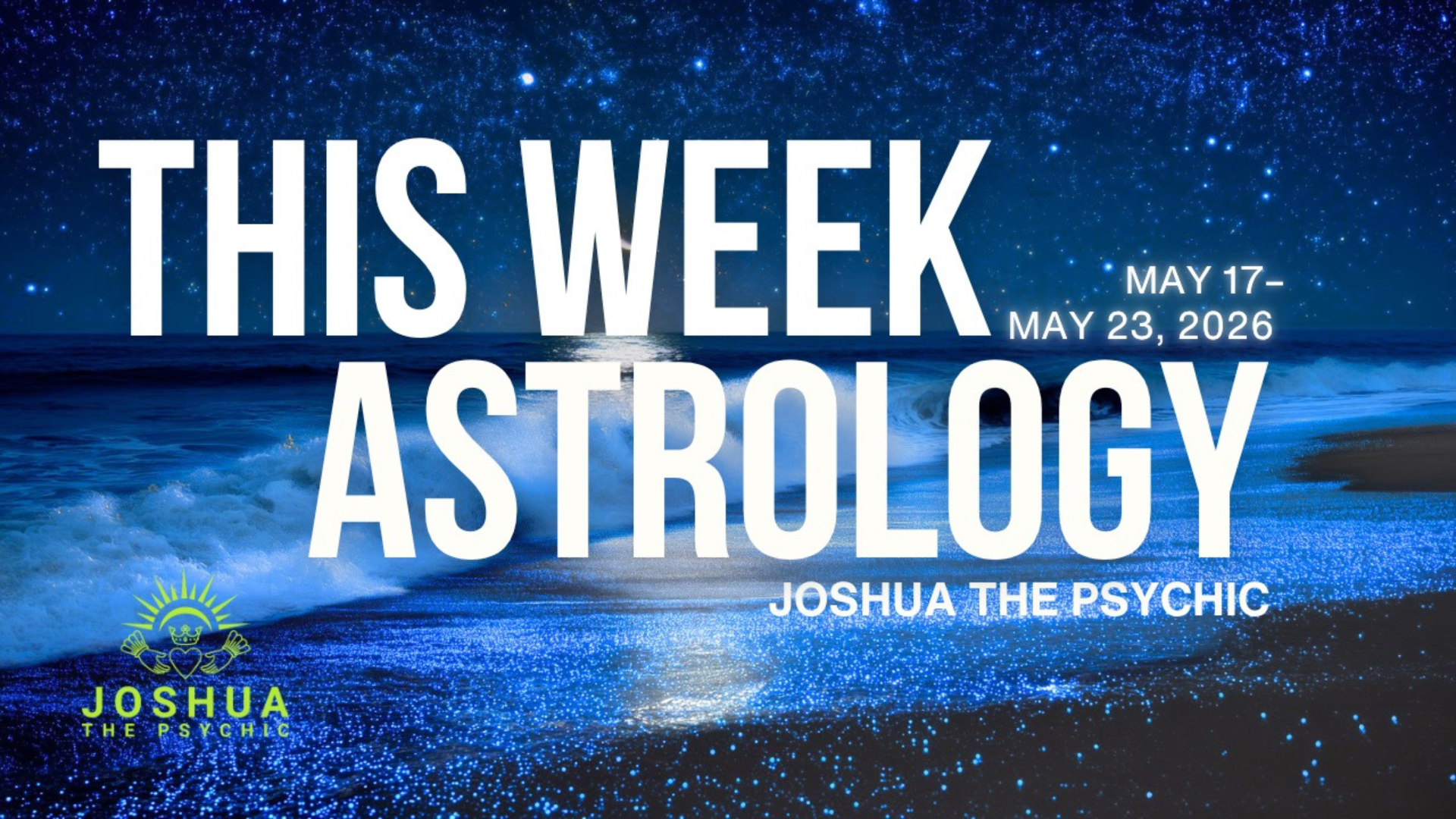 This Week Astrology: May 17-May 23, 2026