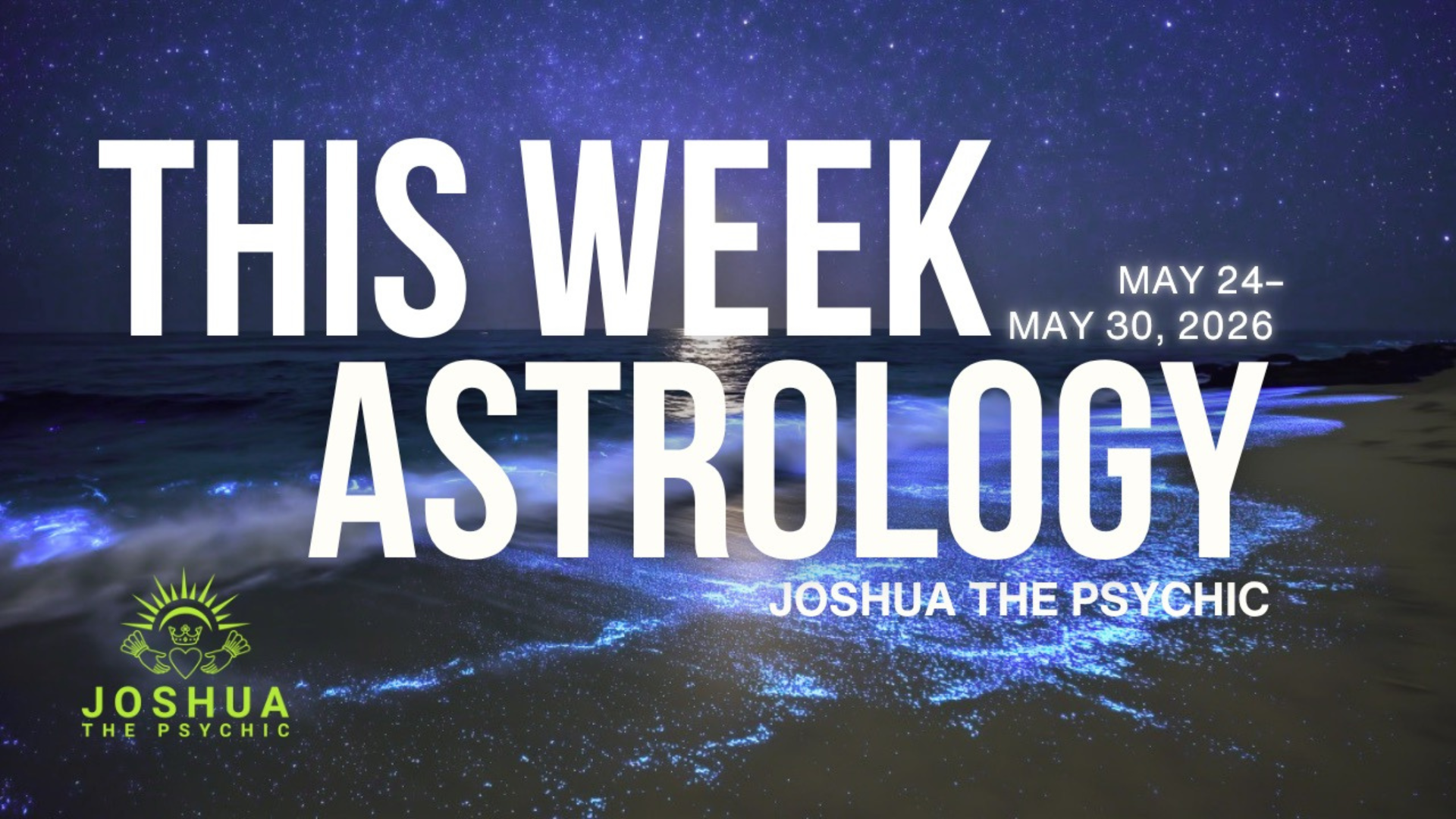 This Week Astrology: May 24-May 30, 2026