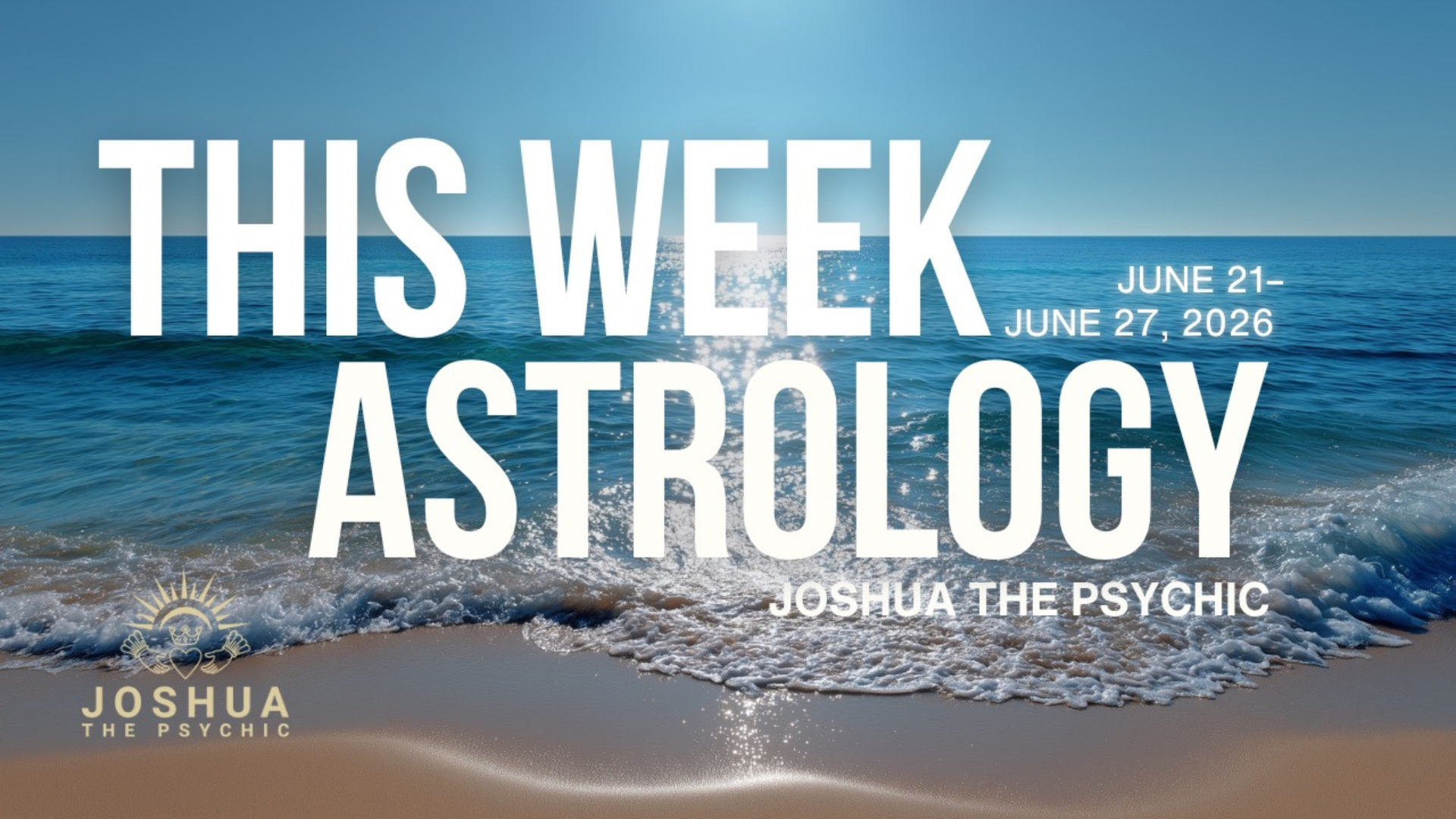 This Week Astrology: June 21–June 27, 2026
