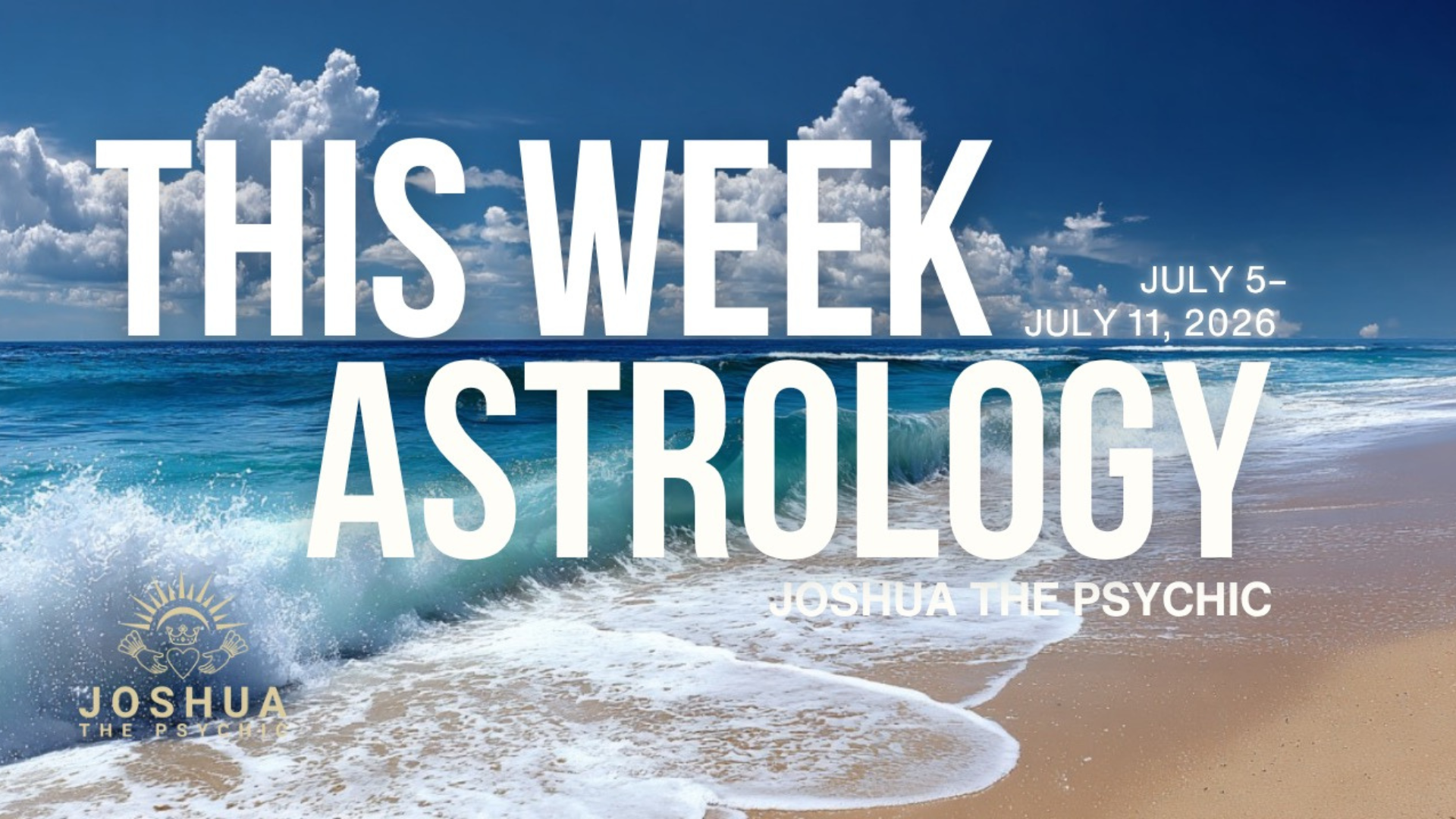 This Week Astrology: July 5–July 11, 2026