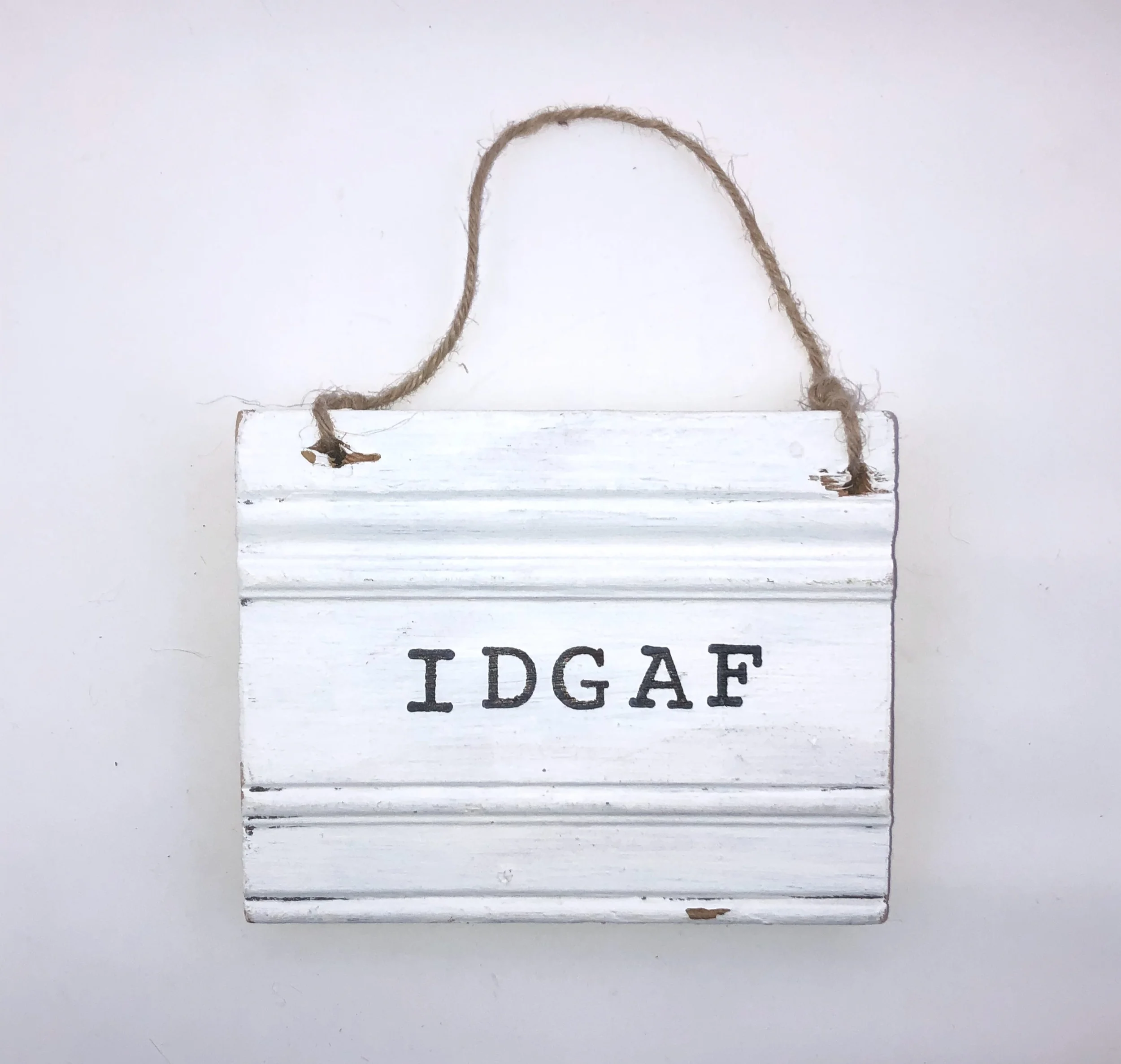 IDGAF.white sign.jpeg