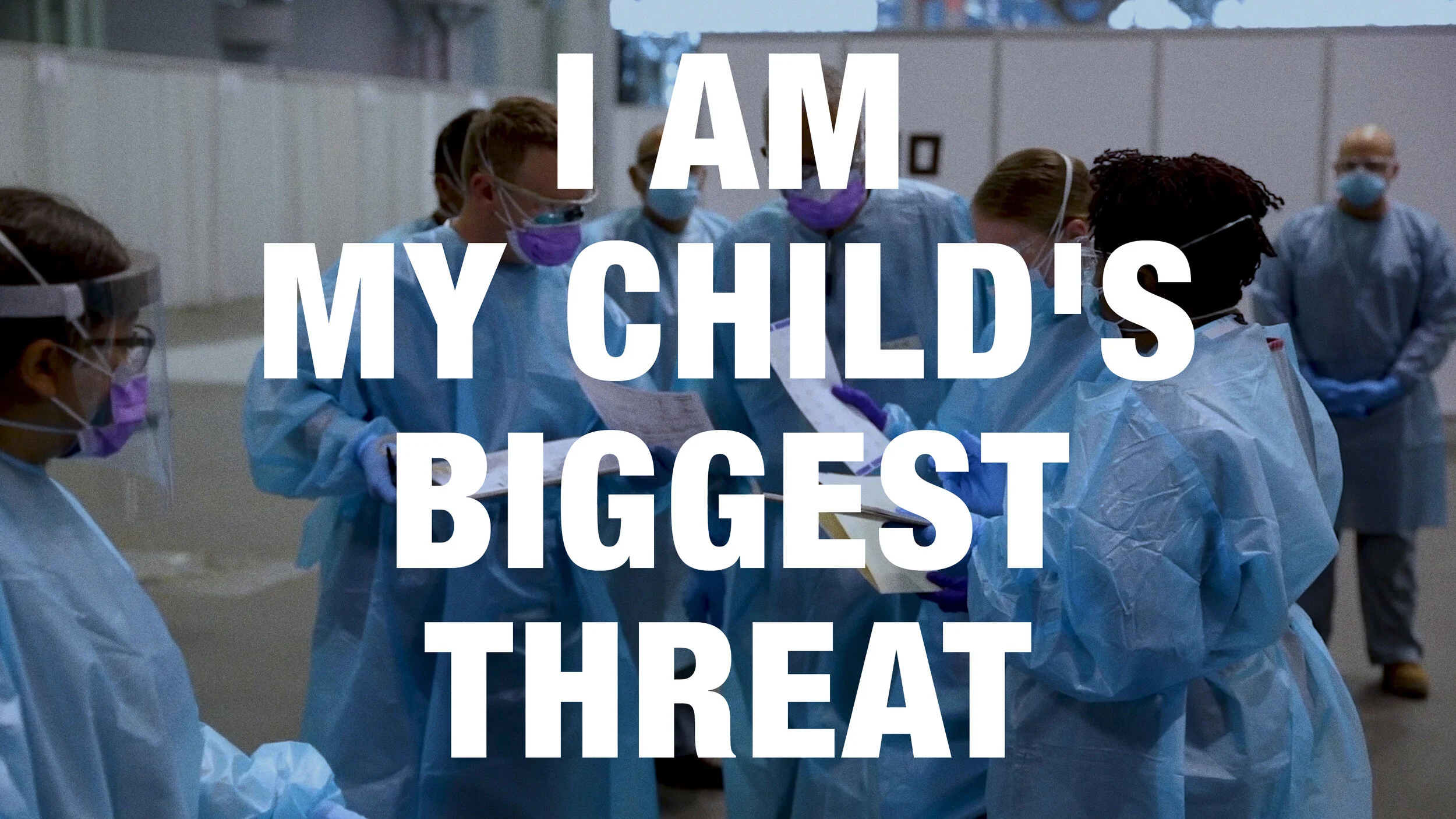 I am my child's biggest threat (Copy)
