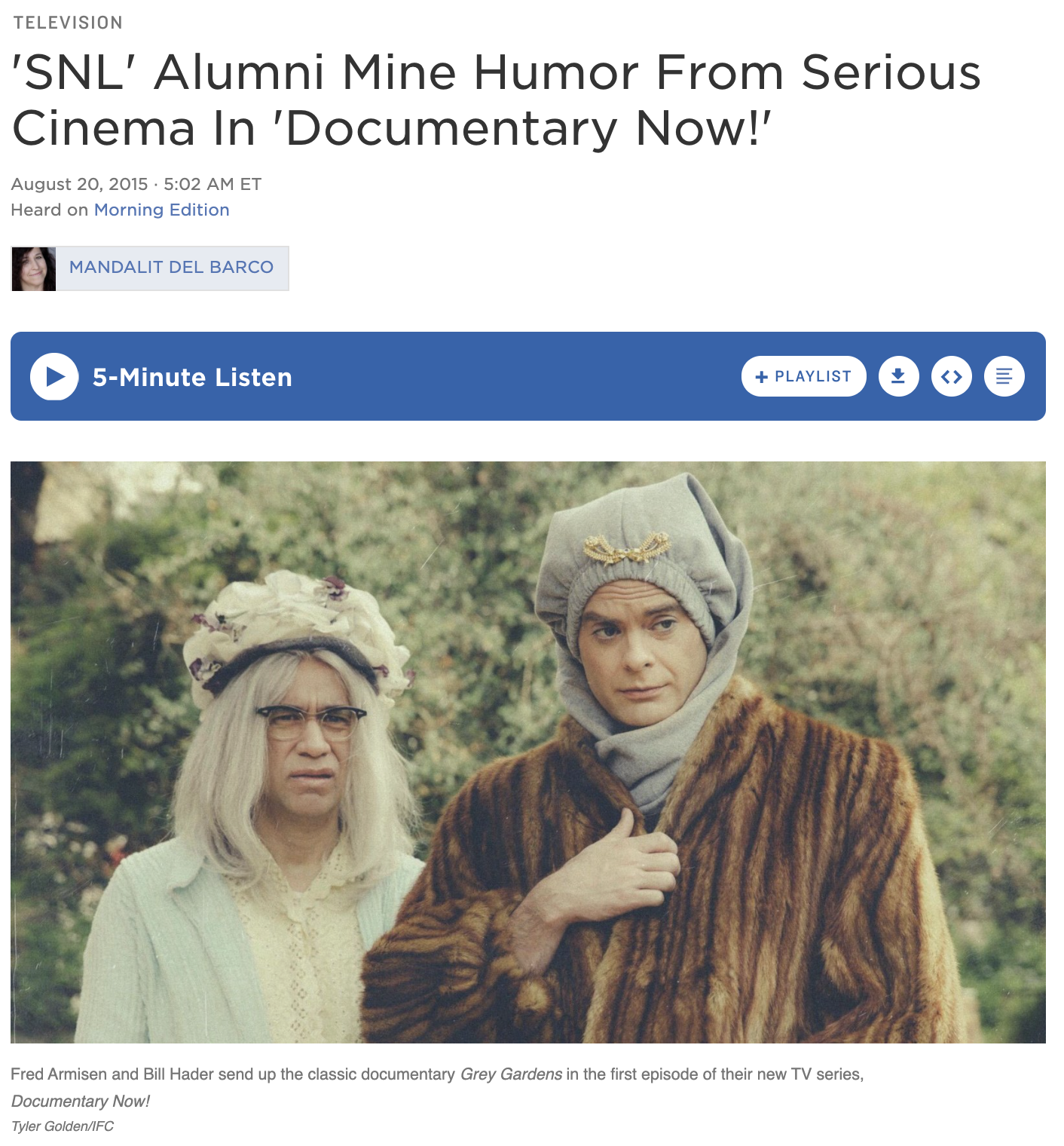   https://www.npr.org/2015/08/20/432921810/snl-alumni-mine-humor-from-serious-cinema-in-documentary-now  