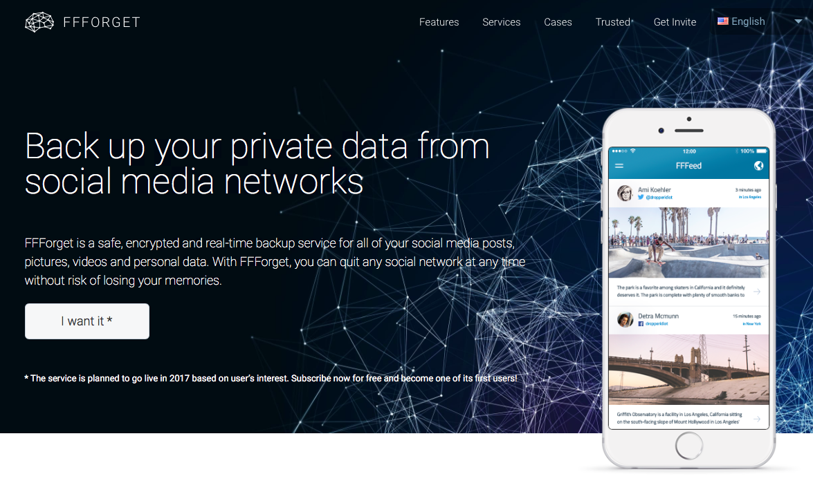 ffforget.kaspersky.com FFForget is a safe, encrypted and real-time backup service for all of your social media posts, pictures, videos and personal data. With FFForget, you can quit any social network at any time without risk of losing your memories.