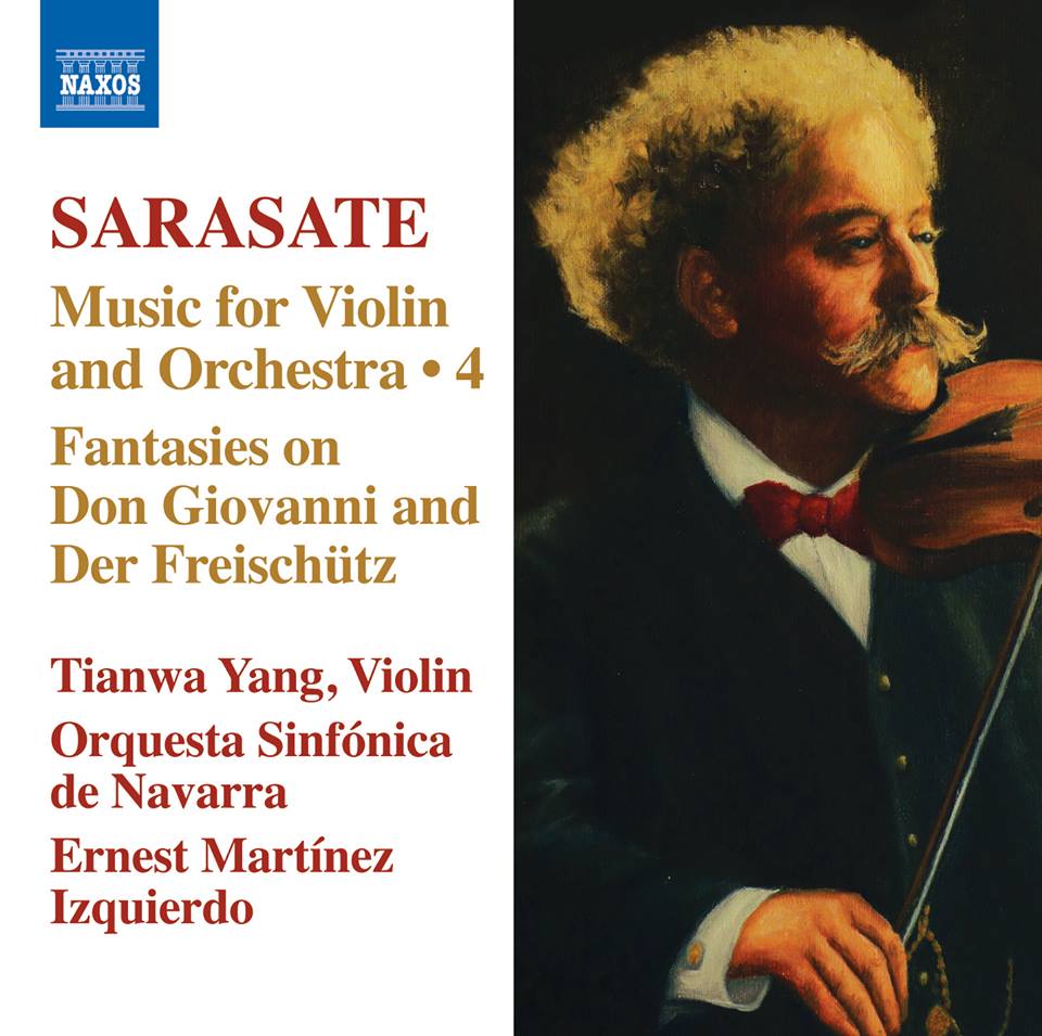 Pablo de Sarasate: "Music for Violin and Orchestra 4" Fantasies on Don Giovanni and Der Freischütz Tianwa Yang, Violin Orquesta Sinfónica de Navarra Ernest Martínez Izquierdo Label: NAXOS 8.572276 More info