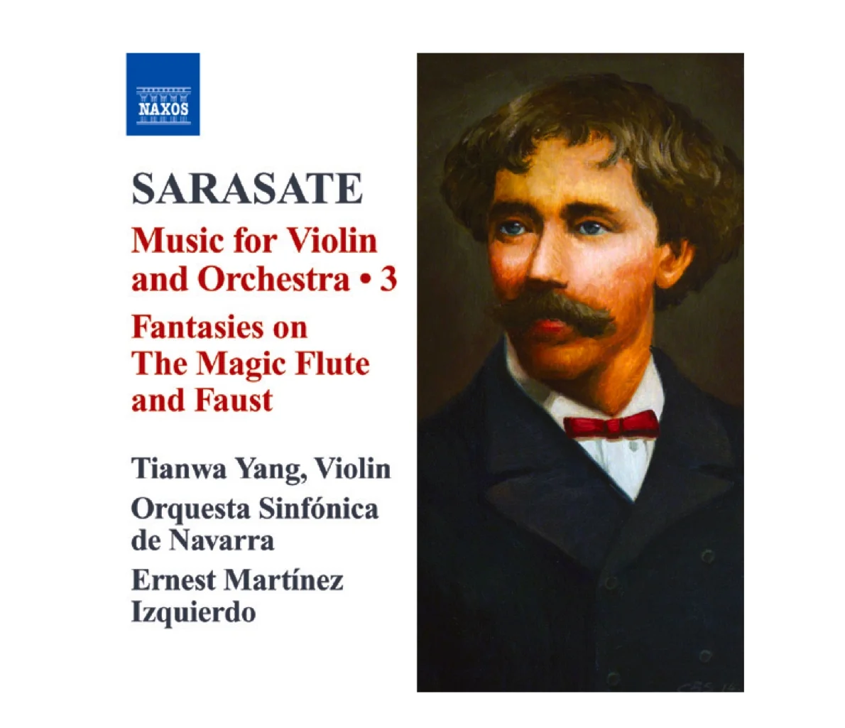 Pablo de Sarasate: “Music for Violin and Orchestra 3” Fantasies on The Magic Flute and Faust Tianwa Yang, Violin Orquesta Sinfónica de Navarra Ernest Martinez Izquierdo Label: NAXOS 8.572275 Listen to samples · More info
