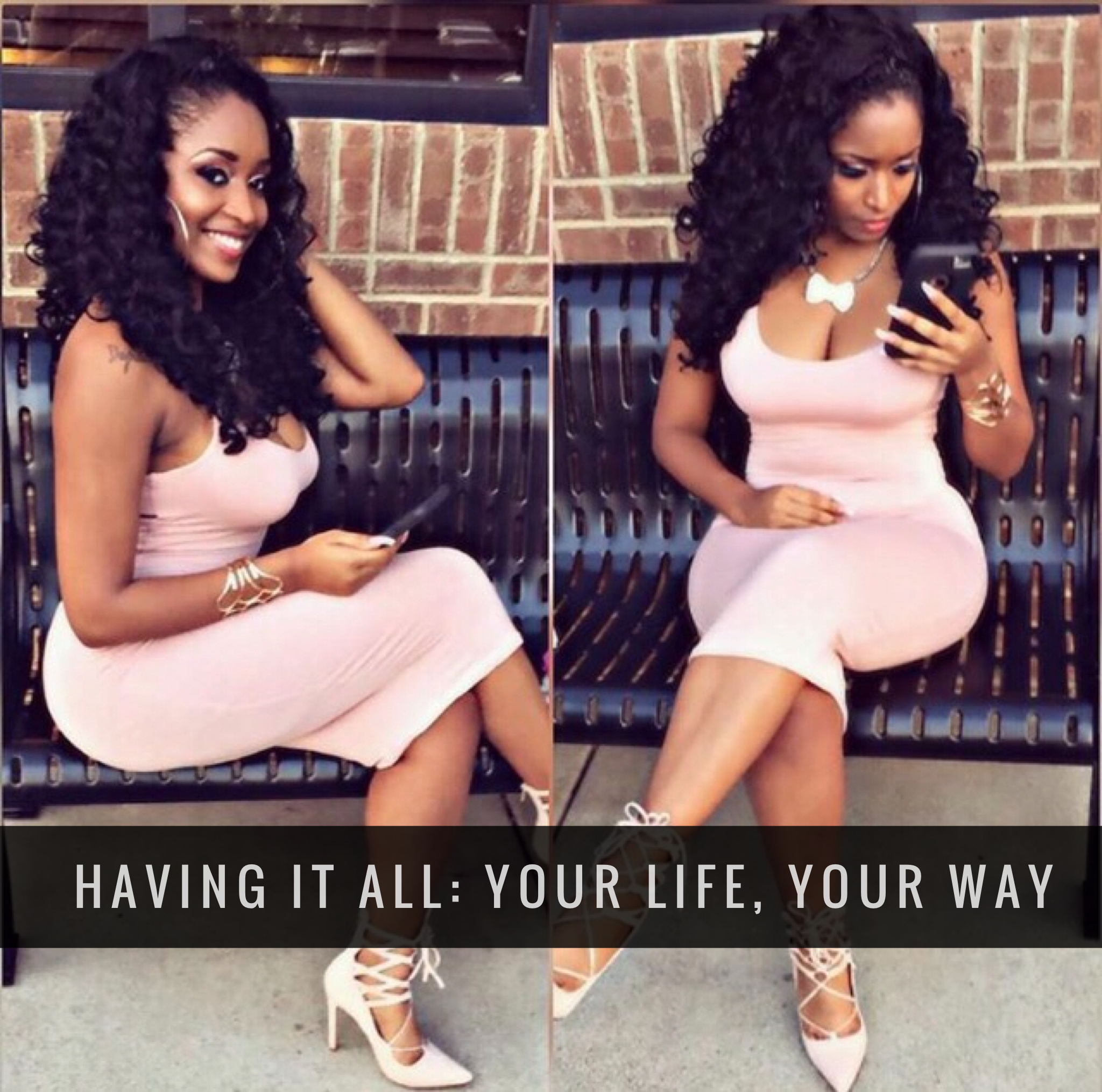 Having It All: Your Life, Your Way