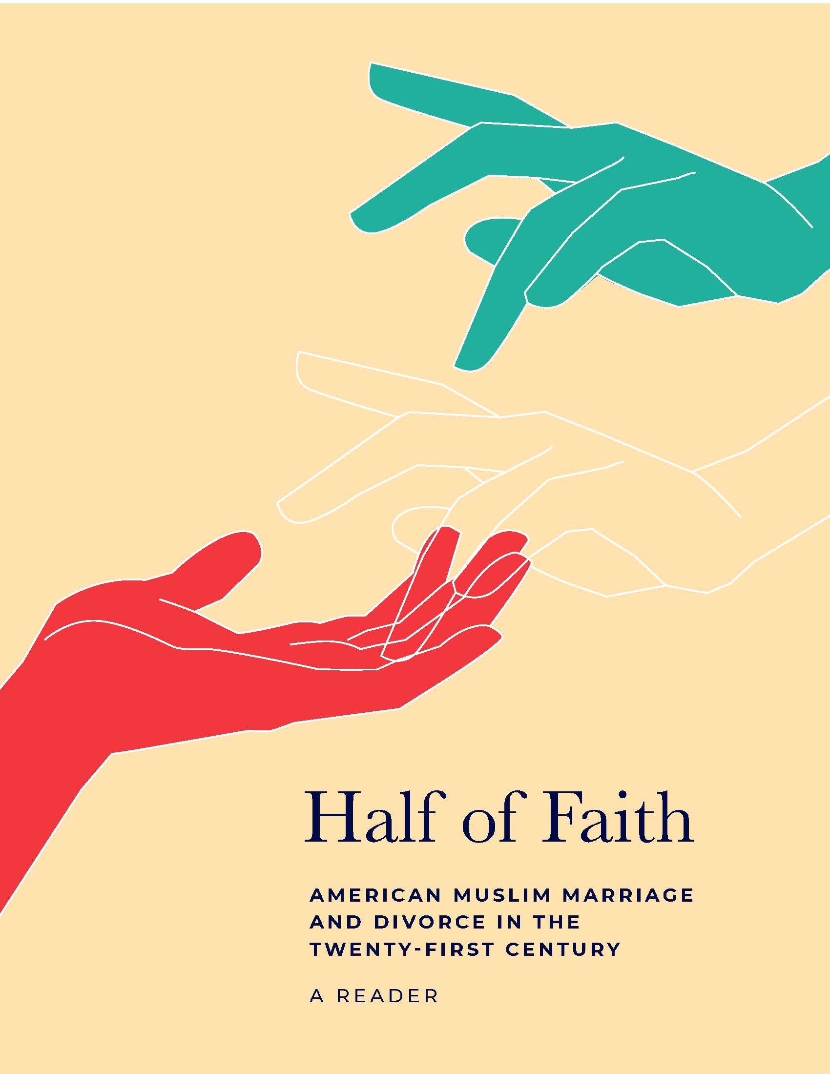 Half of Faith - American Muslim Marriage and Divorce in the Twenty-First Century June 2021.jpg